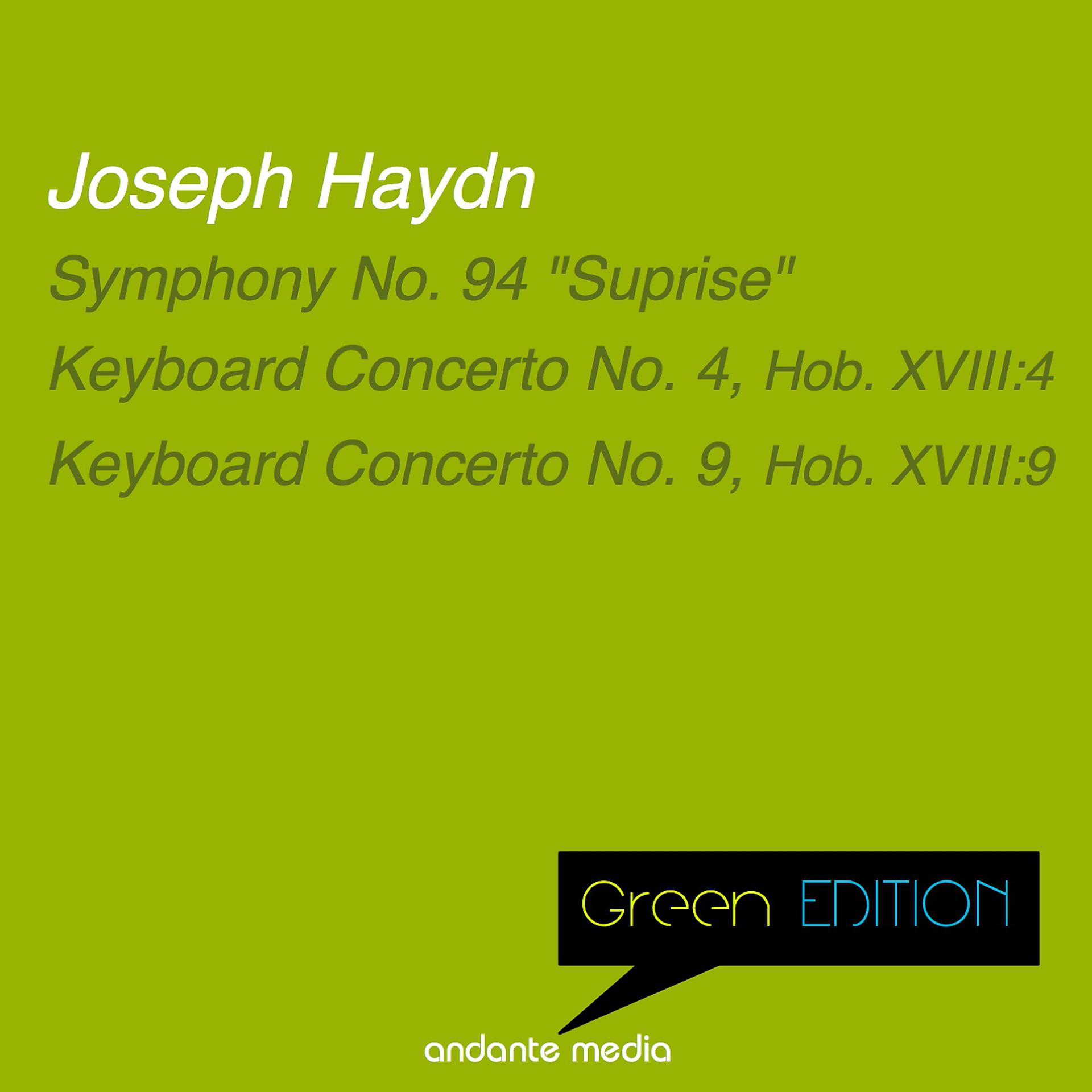 Постер альбома Green Edition - Haydn: Symphony No. 94 "Surprise" & Keyboard Concertos Nos. 4, 9