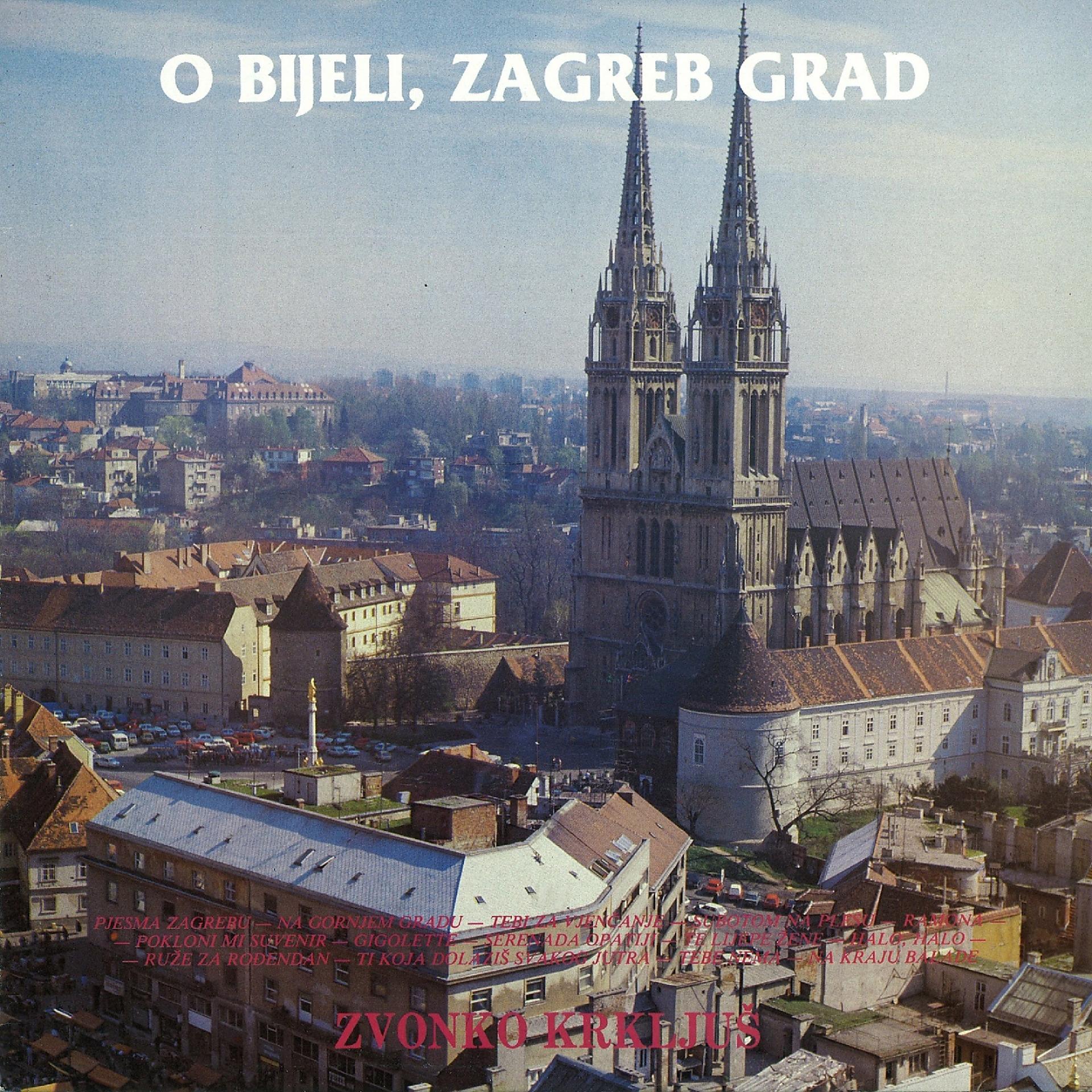 Постер альбома O Bijeli, Zagreb Grad