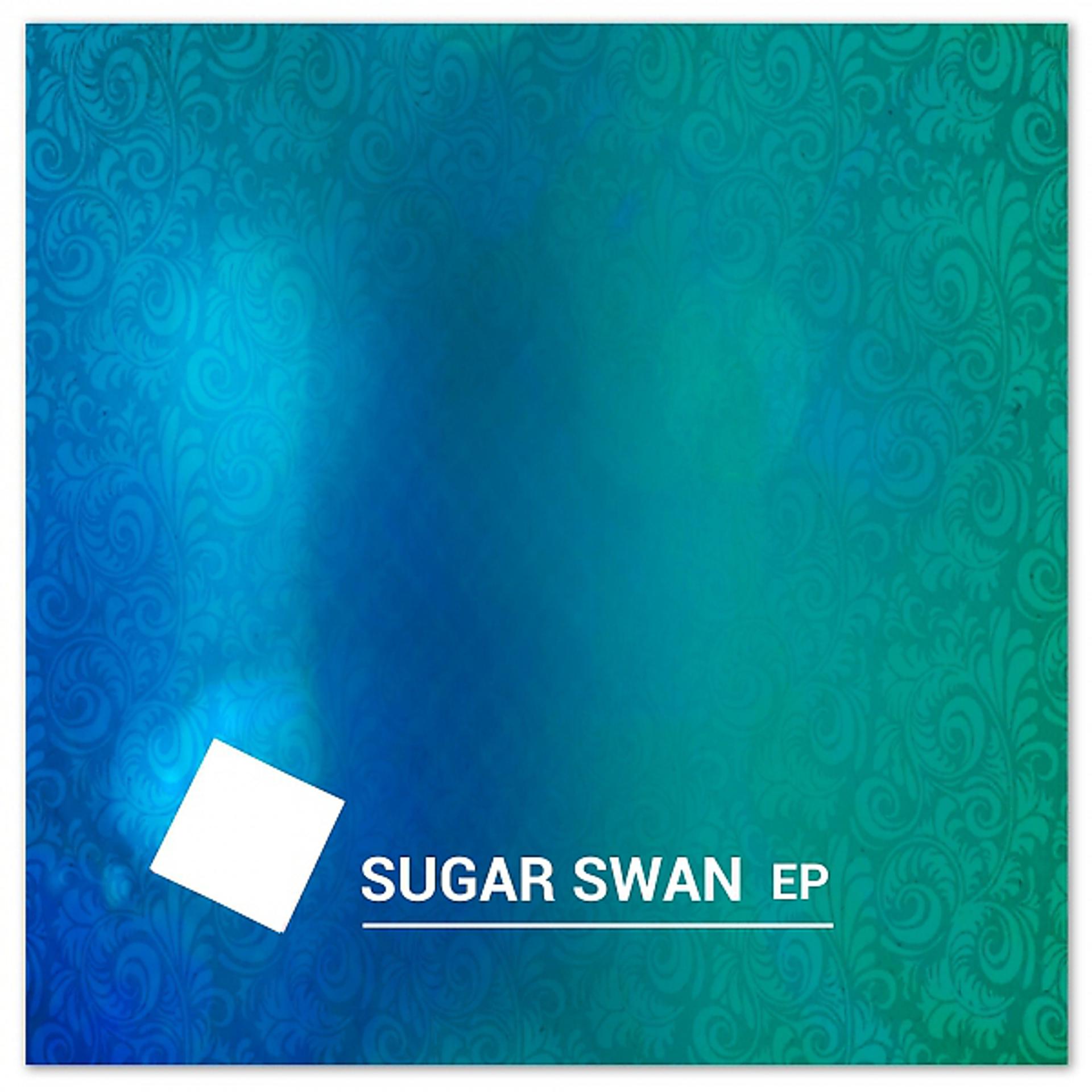 Постер альбома Sugar Swan - EP