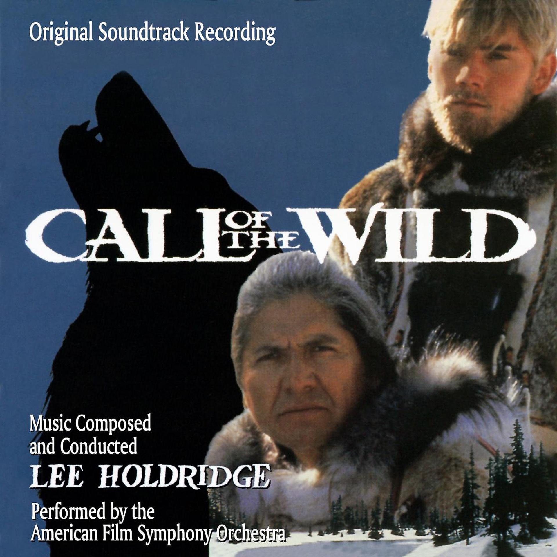 Постер альбома Call of the Wild (Original Soundtrack Recording)