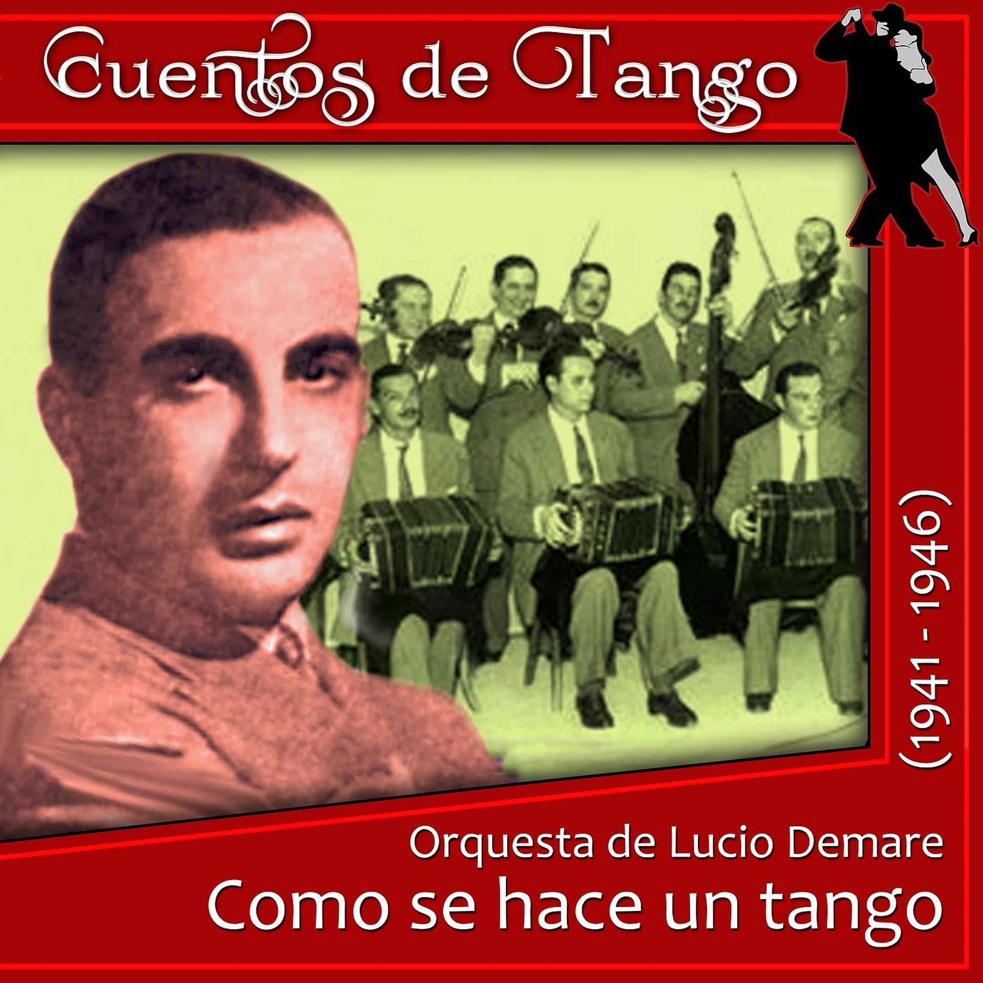 Постер альбома Como se hace un tango (1941 - 1946)