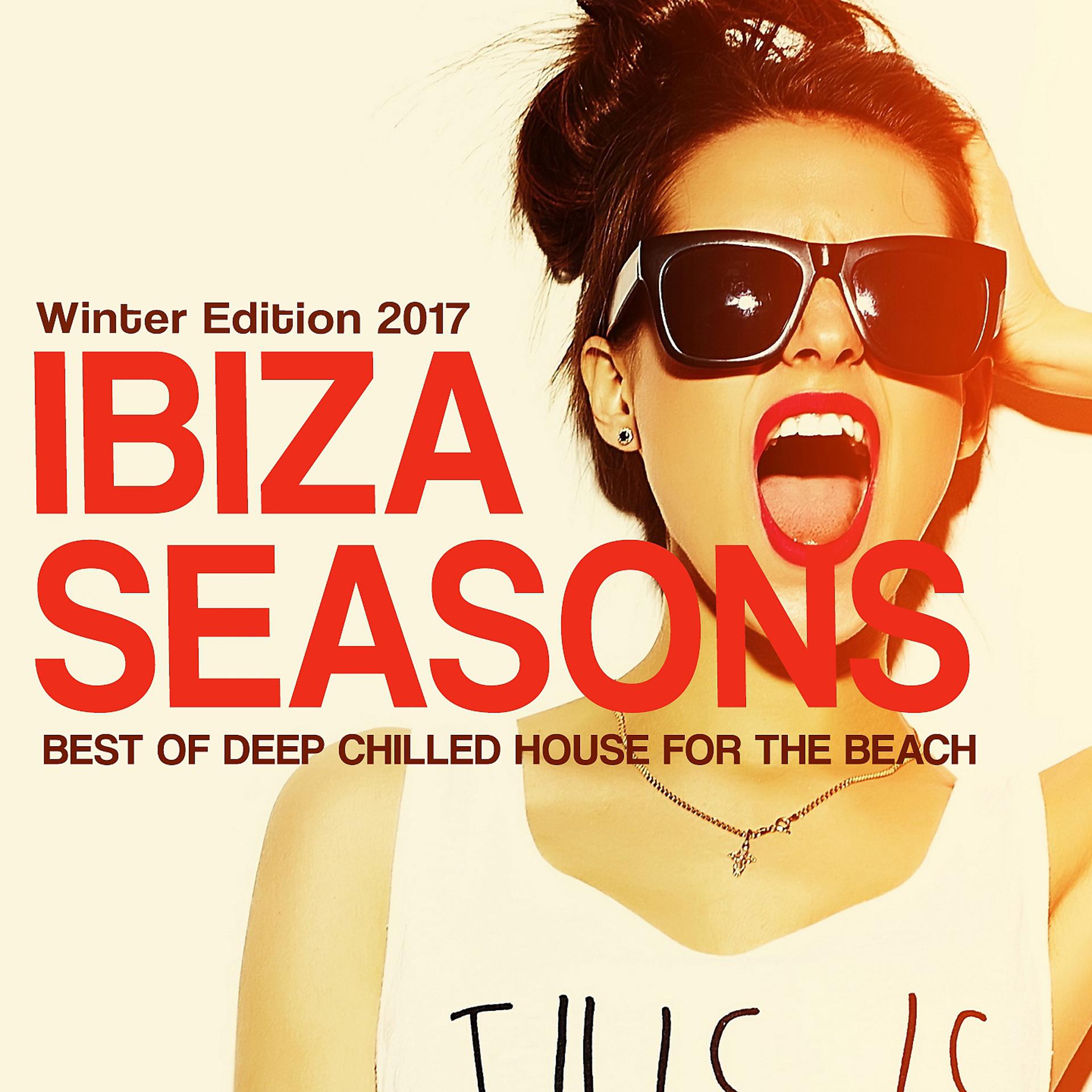 Постер альбома Ibiza Seasons, Winter Edition 2017