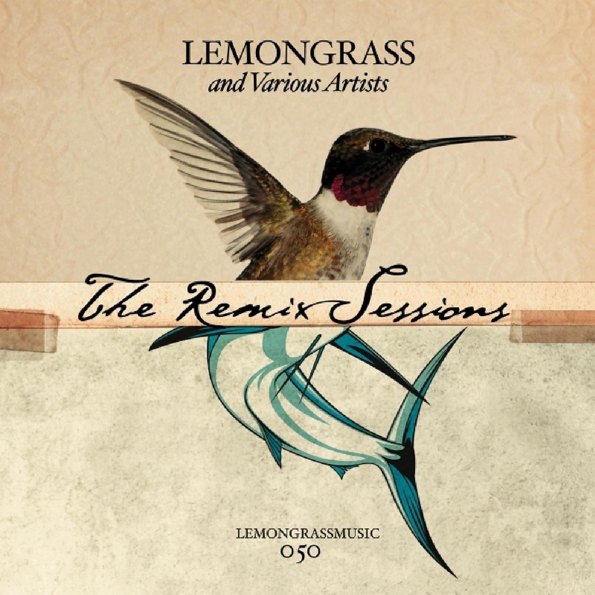 Постер альбома The Lemongrass Remix Sessions