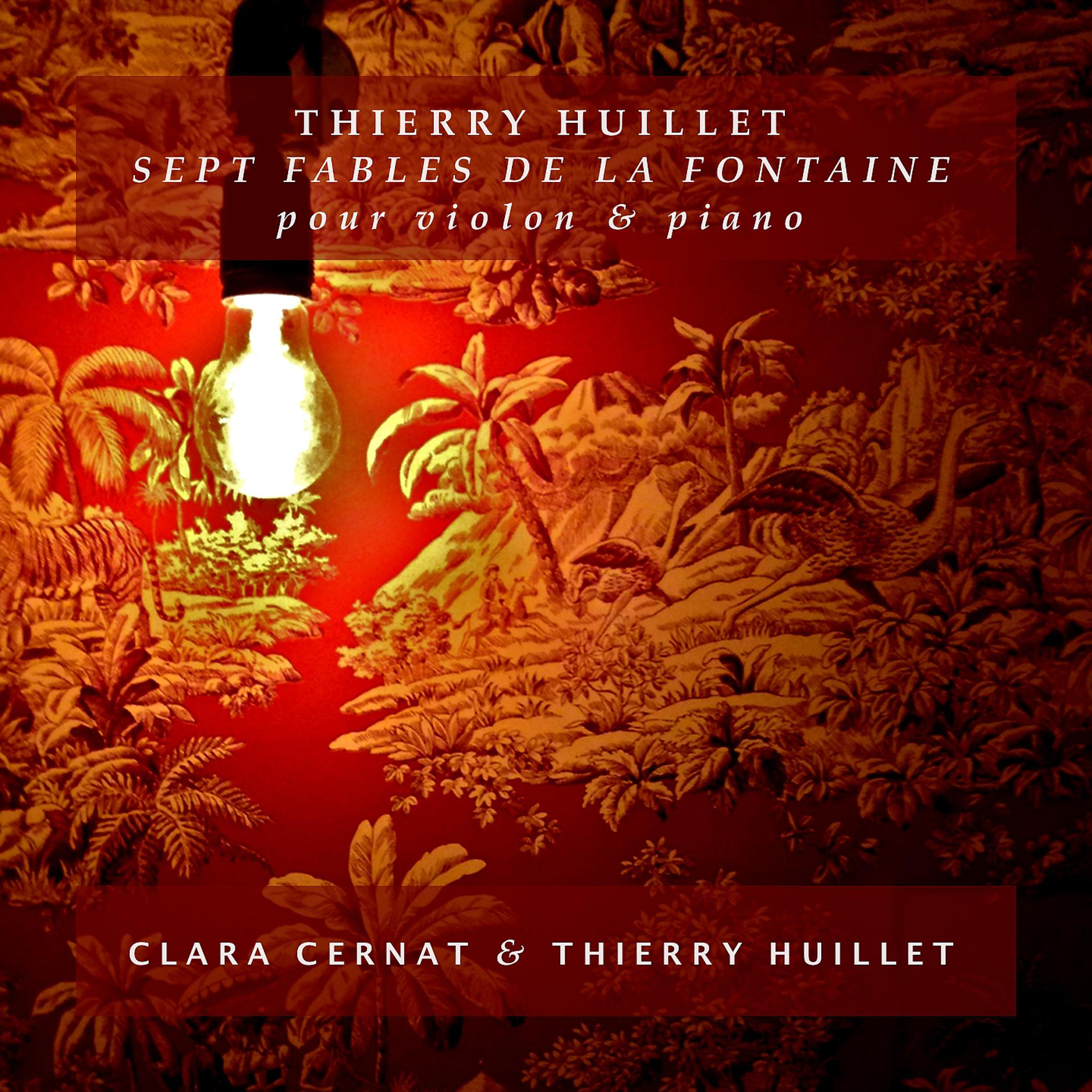 Постер альбома Thierry Huillet: 7 Fables de La Fontaine