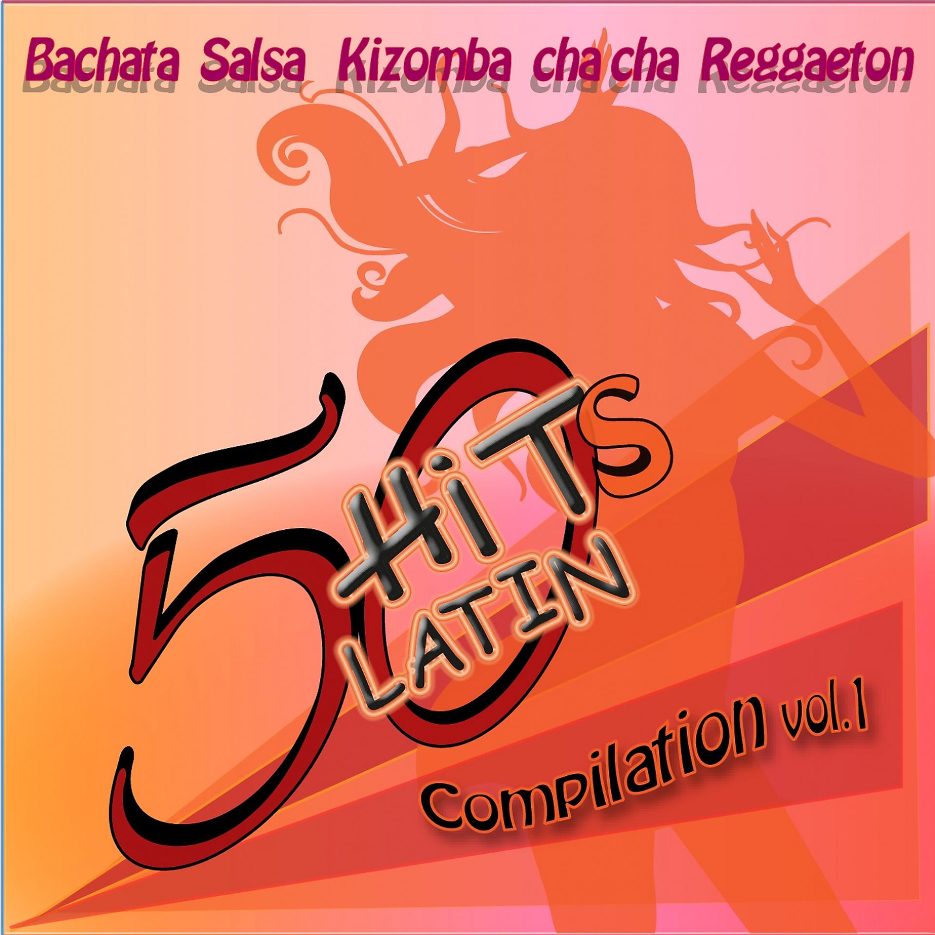 Постер альбома 50 Hits Latin Compilation, Vol. 1