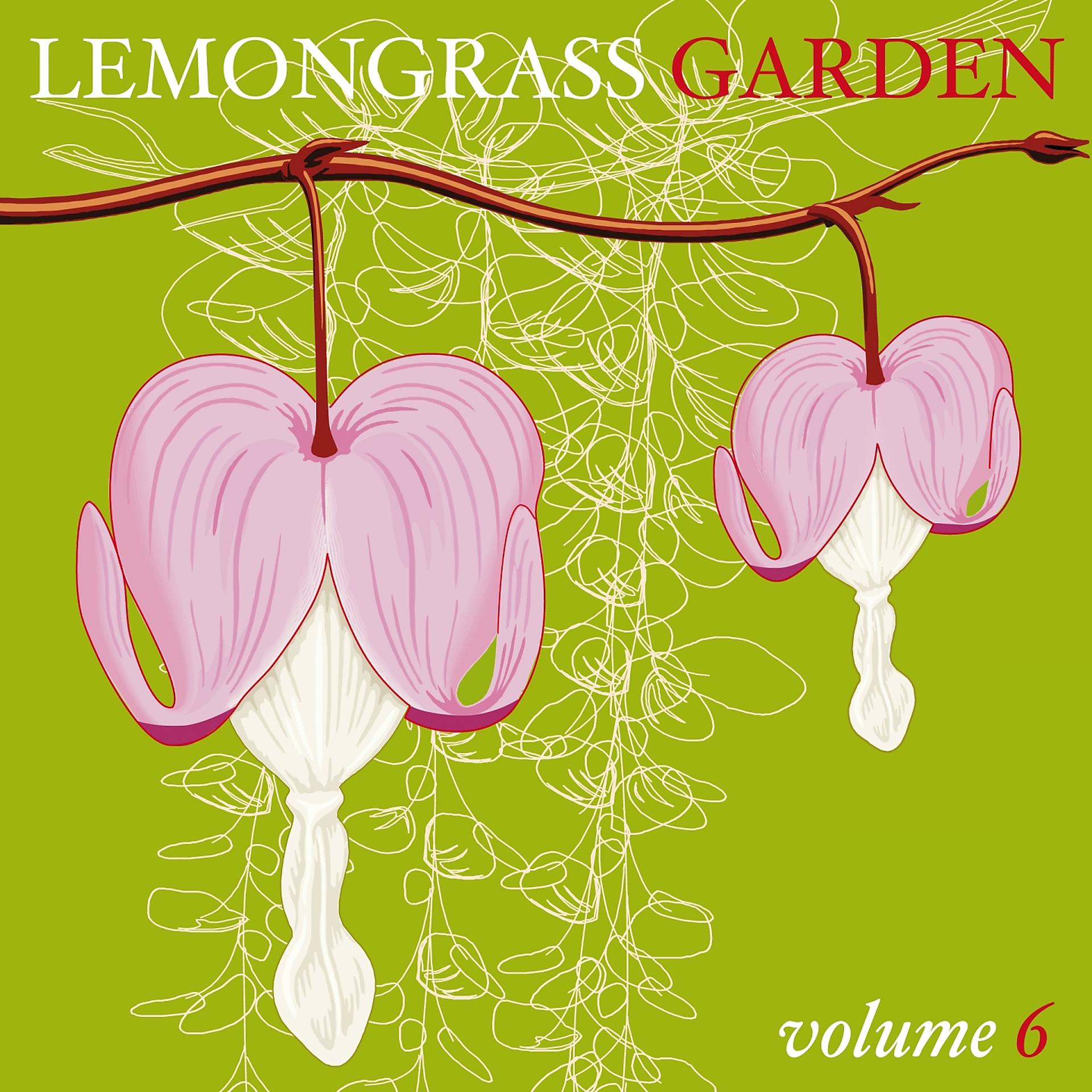 Постер альбома Lemongrass Garden, Vol. 6