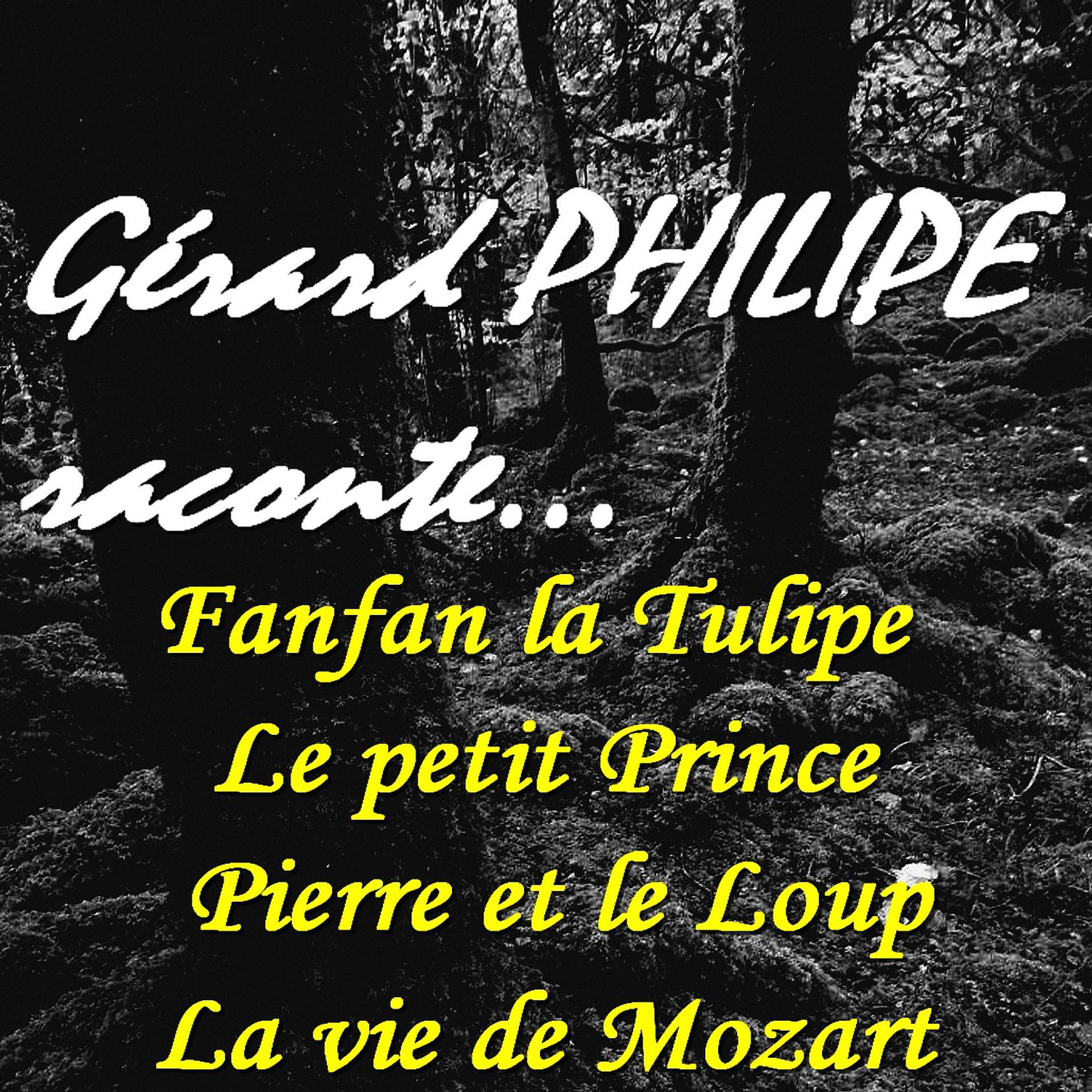 Постер альбома Gérard Philipe raconte... (Fanfan la Tulipe, Le petit Prince, Pierre et le loup, La vie de Mozart) [Remasterisés]