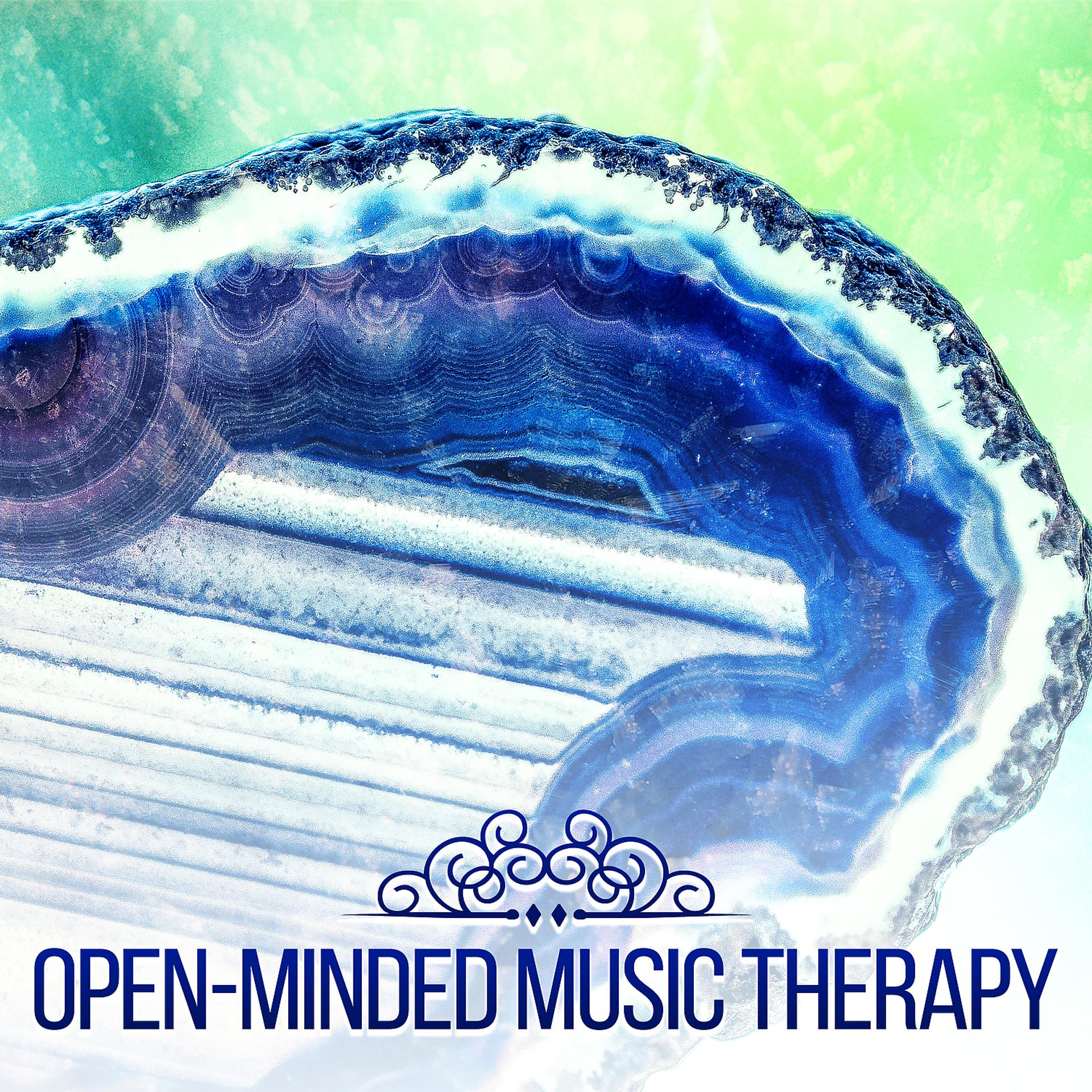 Постер альбома Open-Minded Music Therapy: Healing Meditation Music, Relax Time, Sleeping Trouble & Yoga