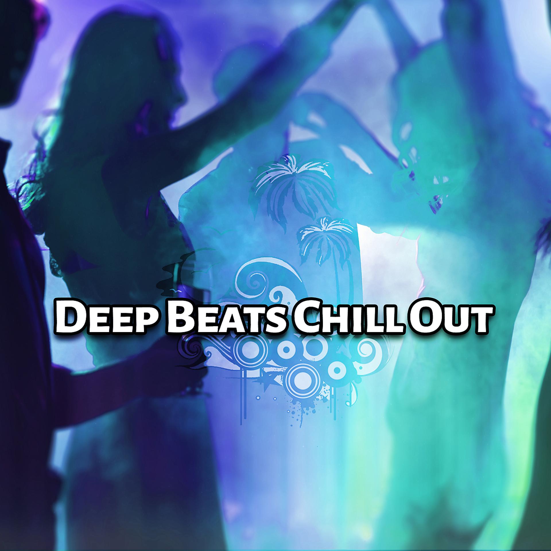 Постер альбома Deep Beats Chill Out – Hot Chill Out, Pure Electronic Chill Out, Ibiza Lounge, Del Mar, Beach Music, Chill Out 2016, Deep Chill Out, Ibiza Dance Party, Sexy Chill Out