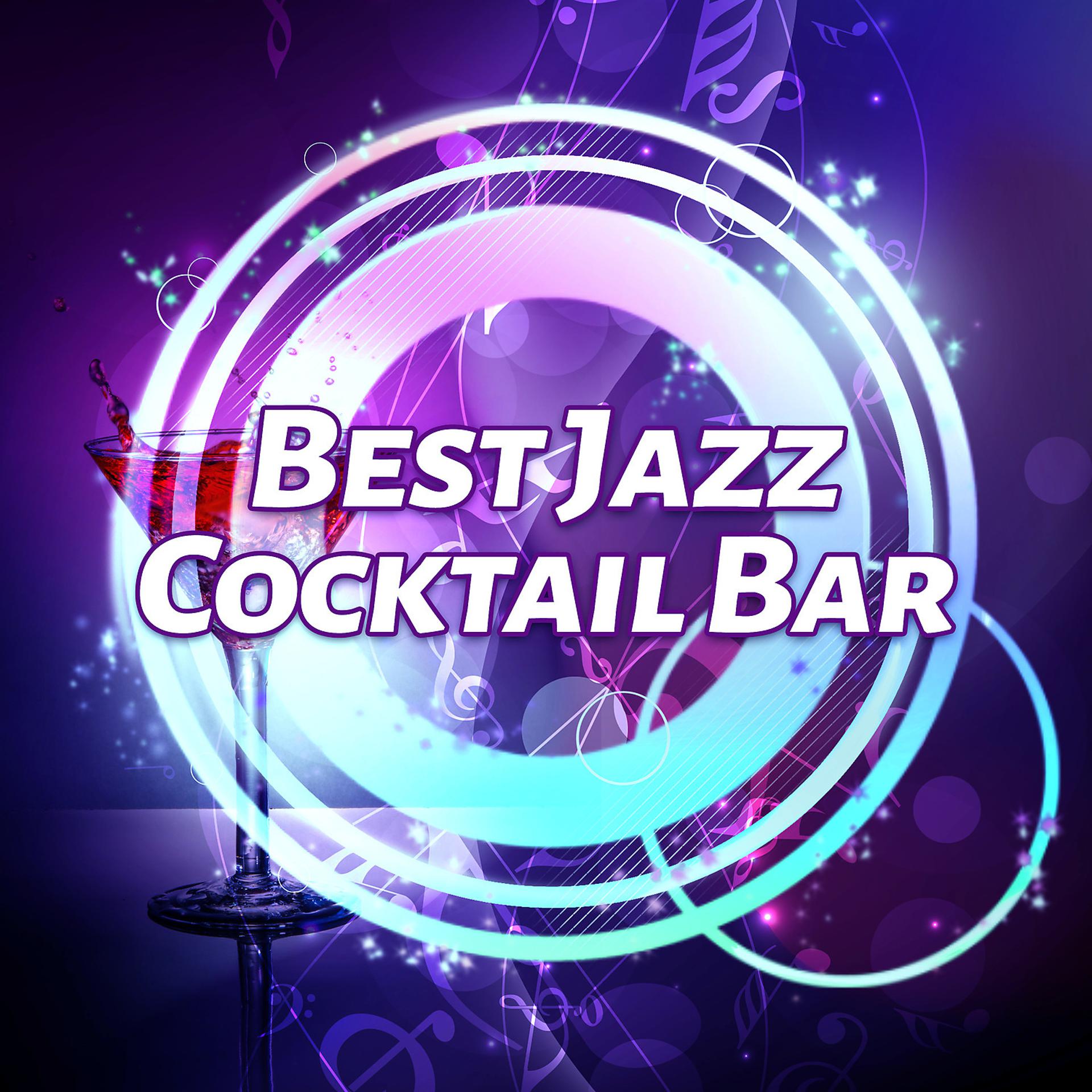 Постер альбома Best Jazz Cocktail Bar - Lounge Jazz, Orginal Jazz, Midnight Lounge Bar Moods