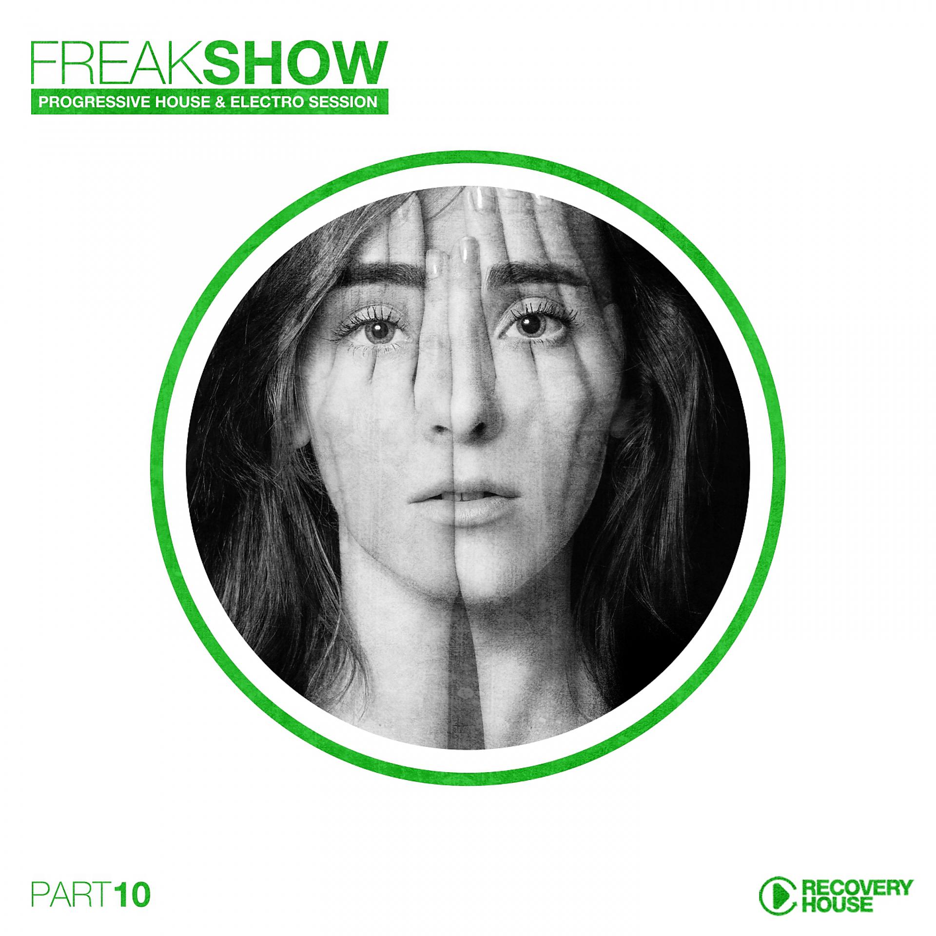 Постер альбома Freak Show, Vol. 10 - Progressive House & Electro Session