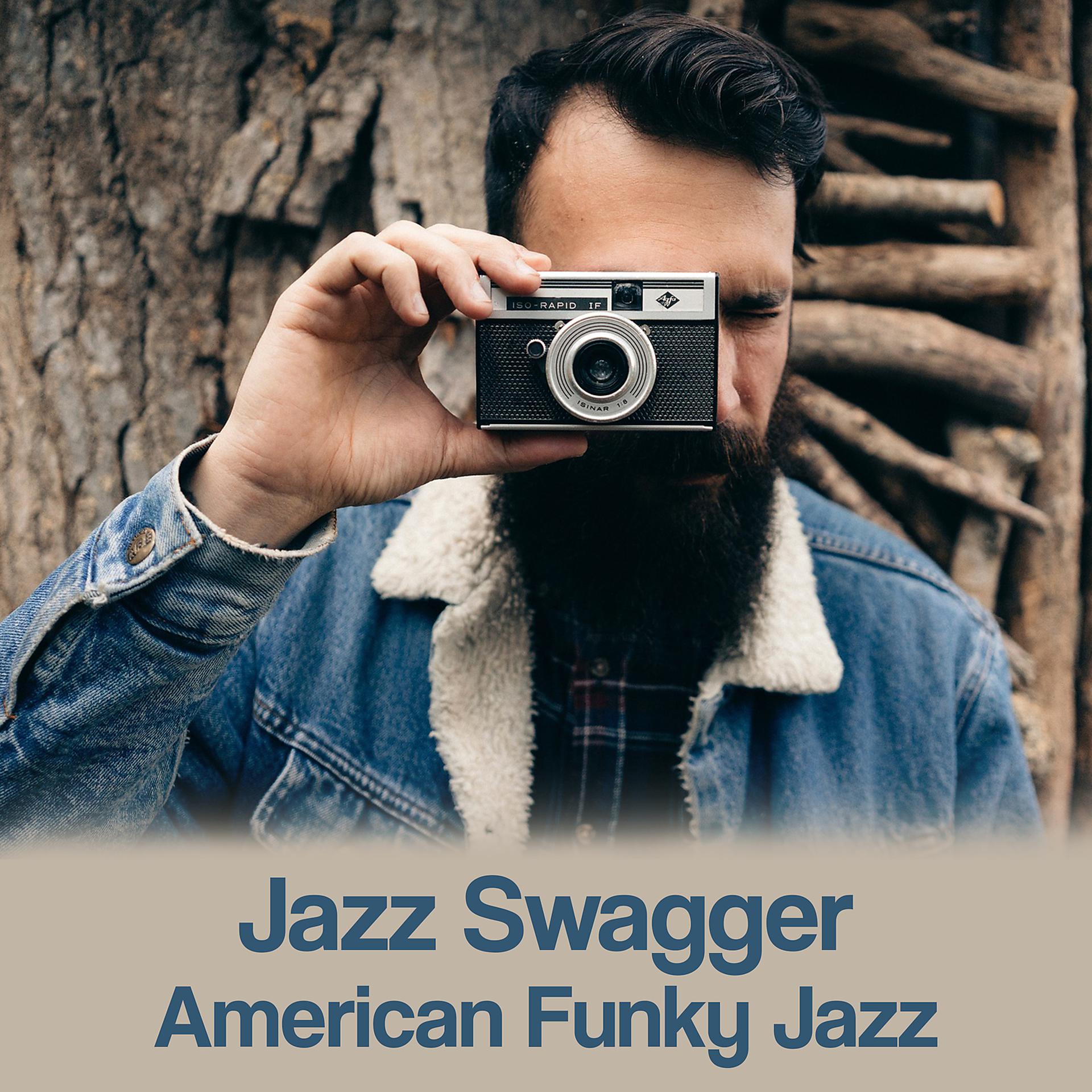 Постер альбома Jazz Swagger: American Funky Jazz, Cafe Bar, Lounge Background Music