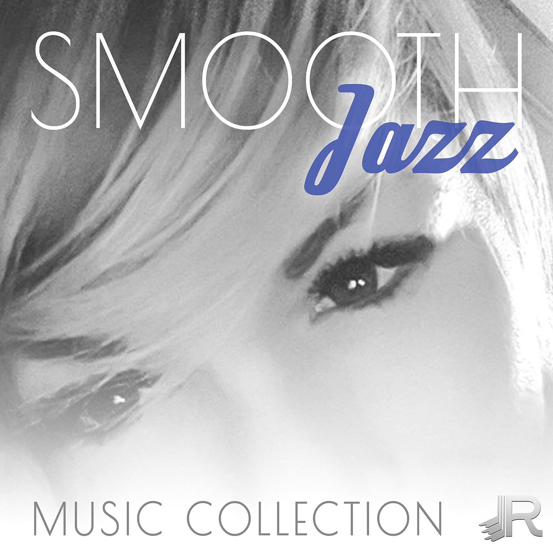 Постер альбома Smooth Jazz Music Collection: The Best Special Instrumental Jazz, Chill Out, Mellow Jazz Night, Sexy Songs