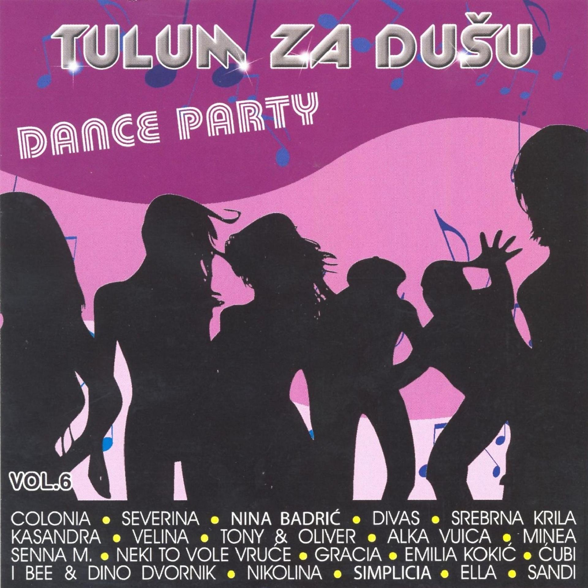 Постер альбома Tulum Za Dušu 6 - Dance Party