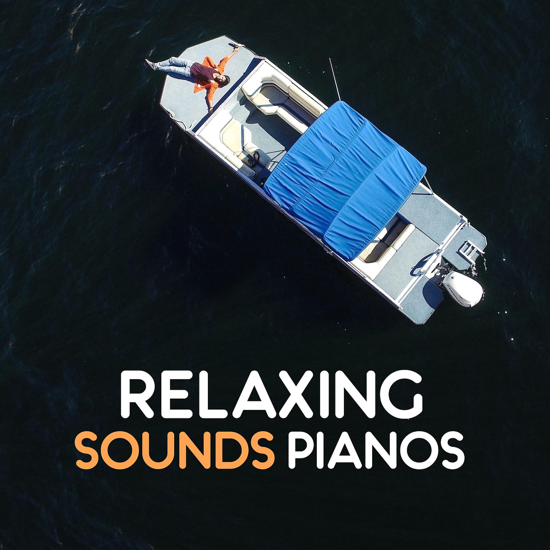 Постер альбома Relaxing Sounds Pianos - Virtuoso Instrument, Listen and Rest, Relax on the Couch, Silence and Tranquility in the House