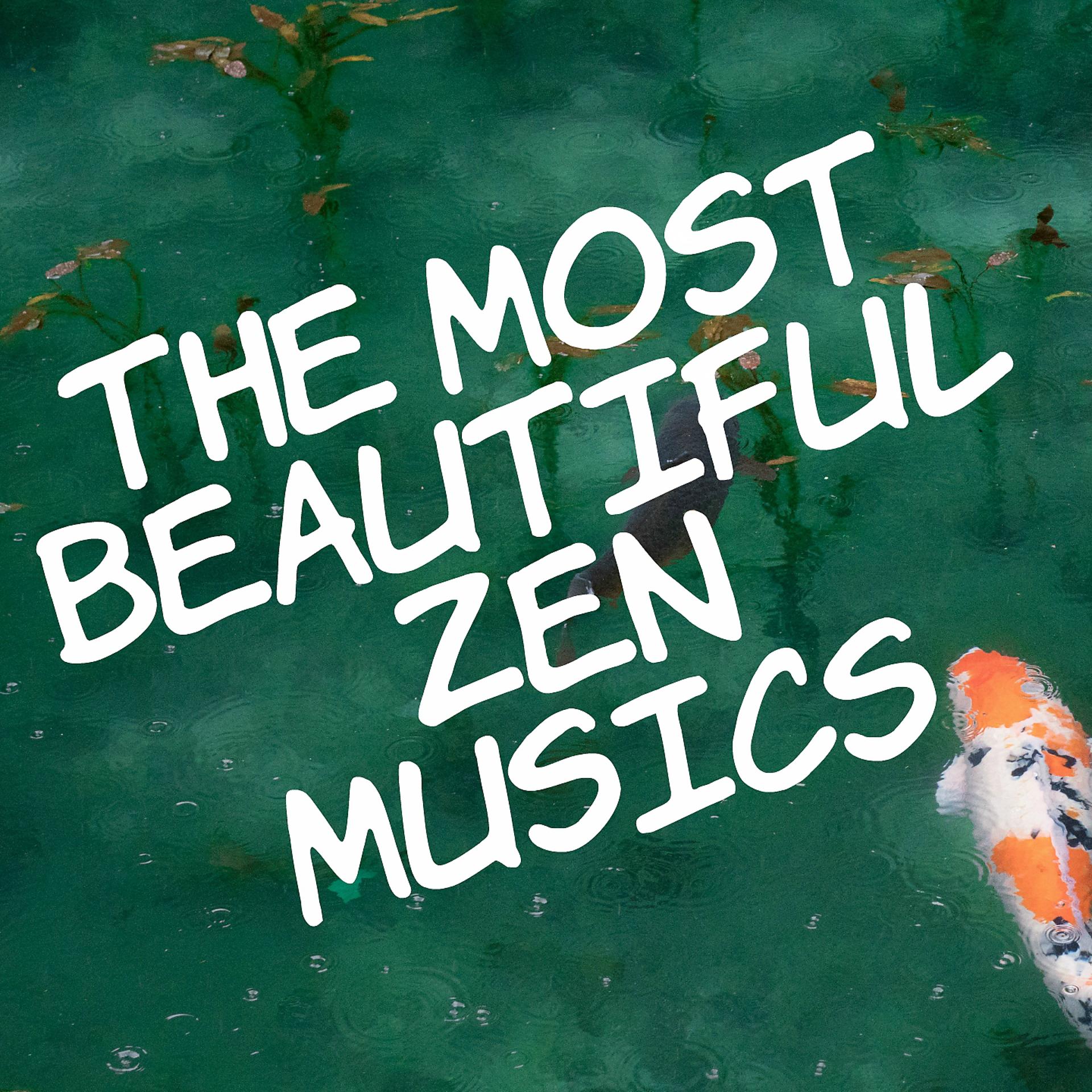 Постер альбома The most Beautiful Zen Musics
