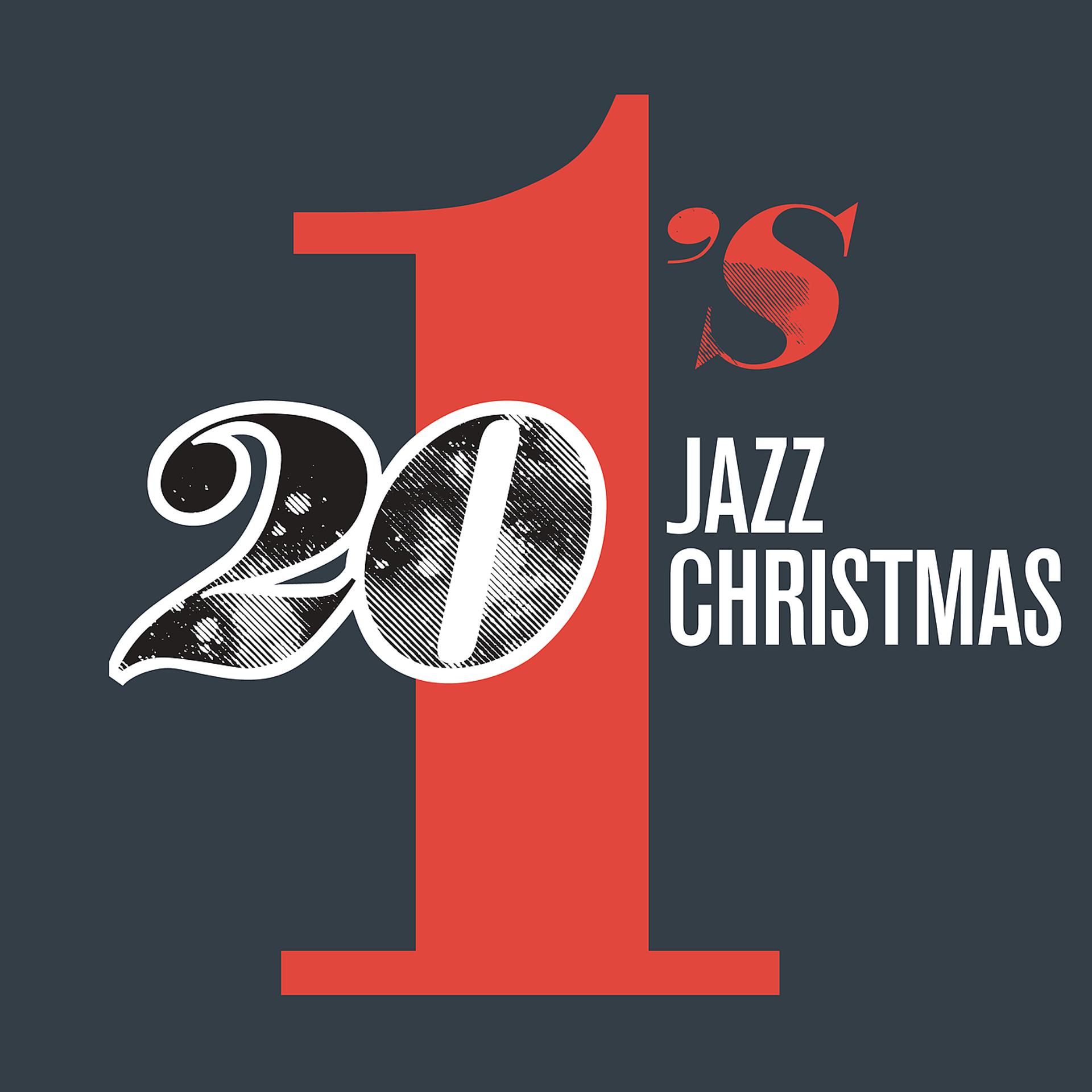 Постер альбома 20 #1's : Jazz Christmas