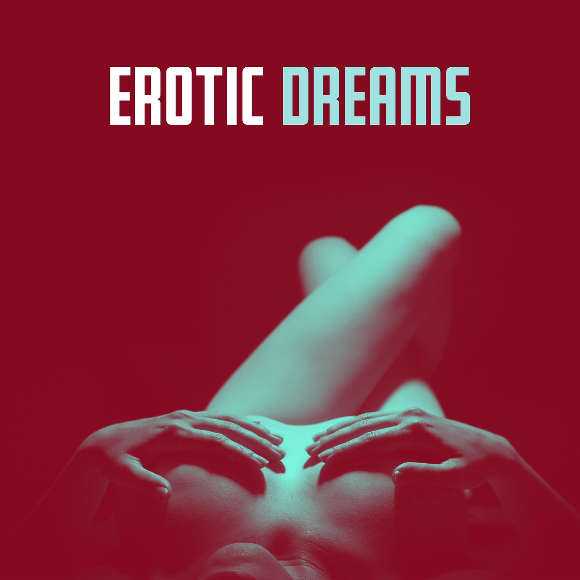 Постер альбома Erotic Dreams - Fun in Bed, Sexual Positions, Passion and Lust, Romantic Atmosphere, Kissing and Petting
