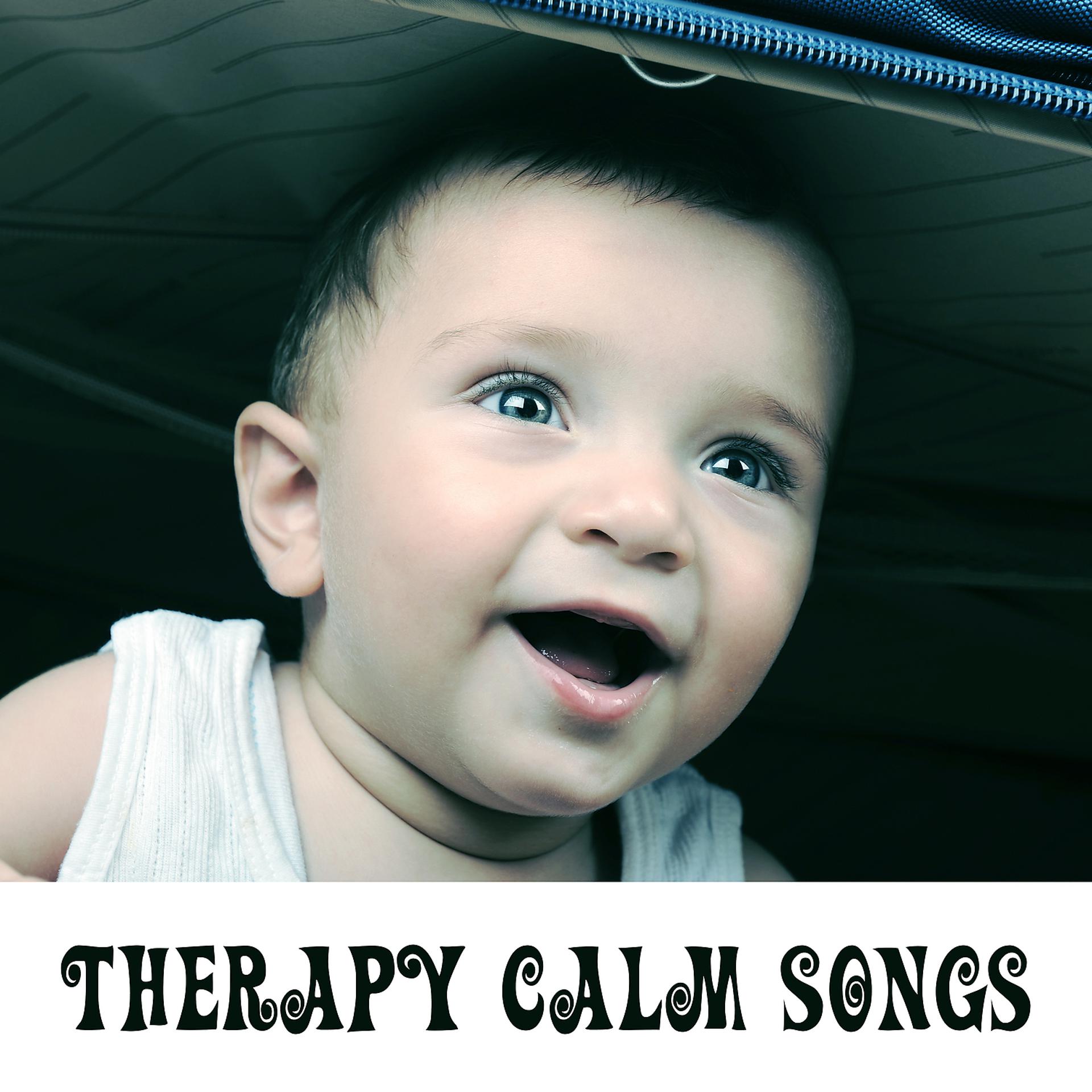 Постер альбома Therapy Calm Songs – Music for Baby, Effect Lullabies, Calming Sounds for Sleep