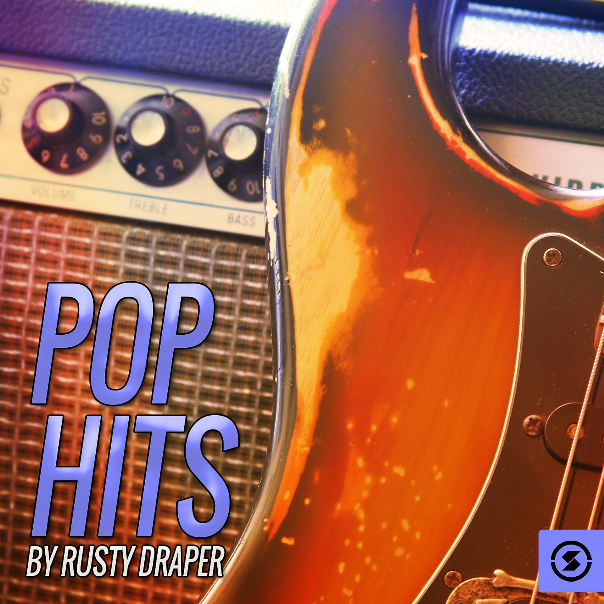 Постер альбома Pop Hits By Rusty Draper