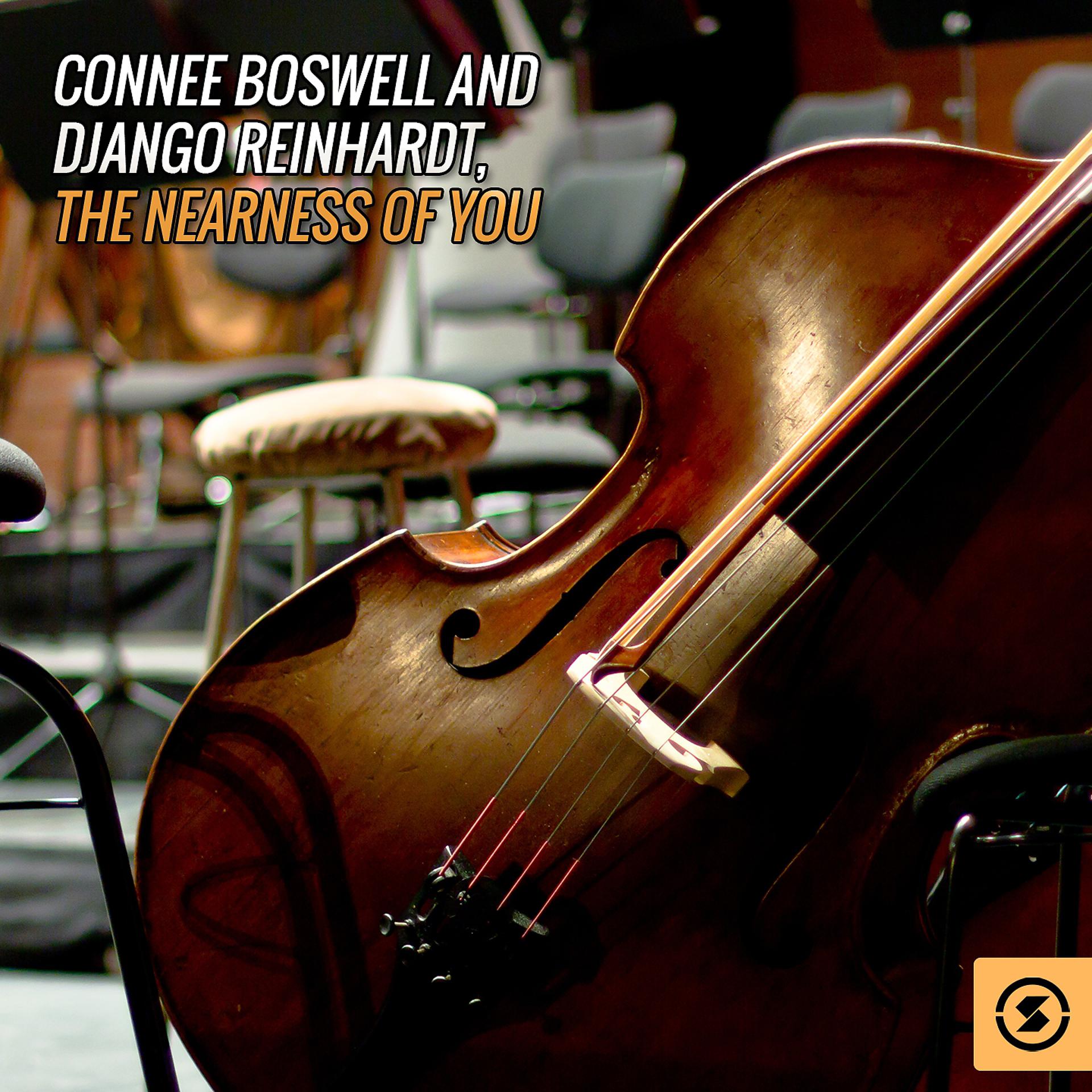 Постер альбома Connee Boswell and Django Reinhardt, The Nearness Of You