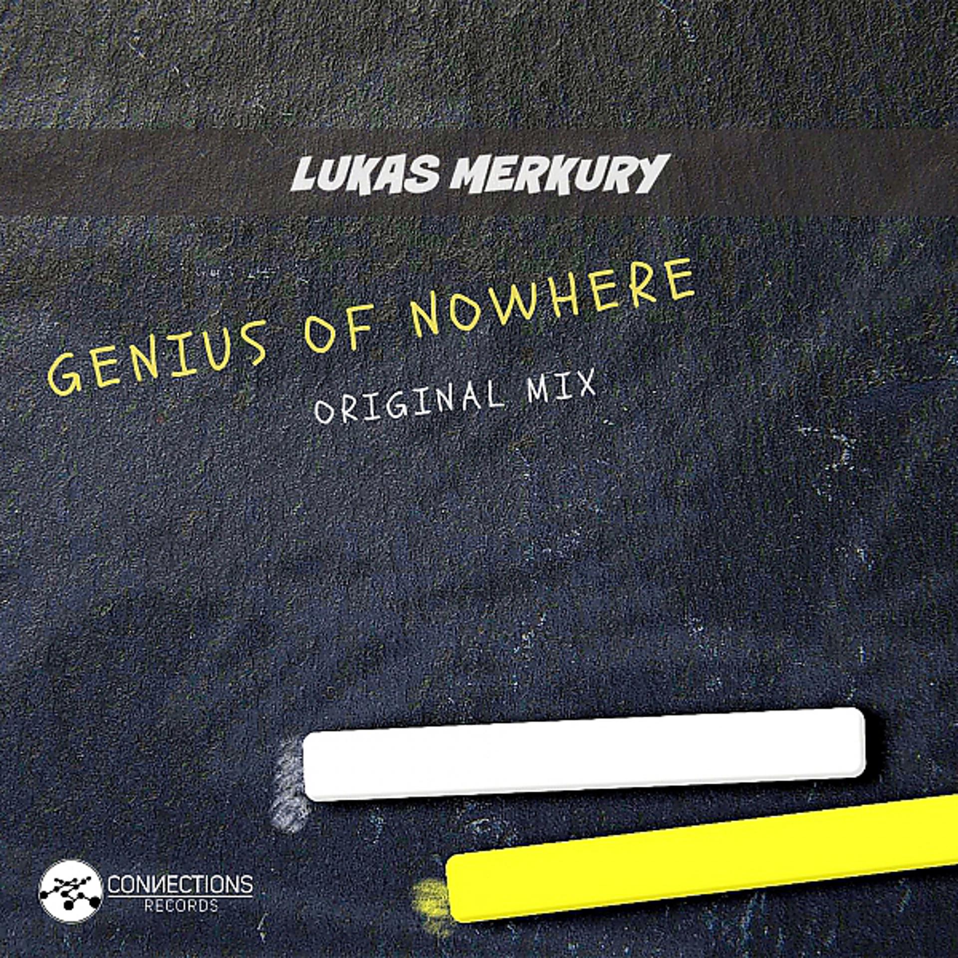 Постер альбома Genius Of Nowhere (Original Mix)