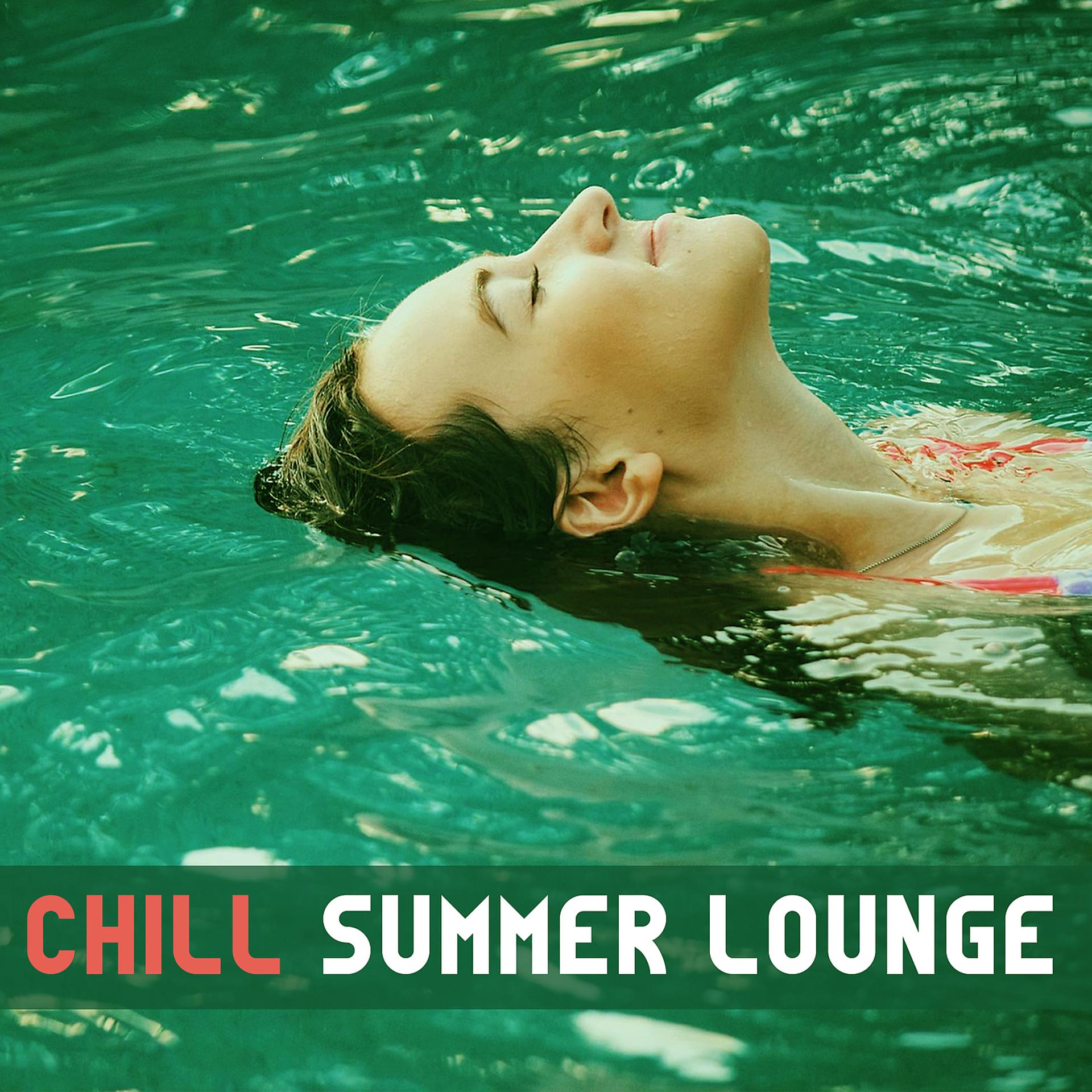 Постер альбома Chill Summer Lounge – Relaxing Chill Out Music, Summer Time Sounds, Beach Lounge, Easy Listening