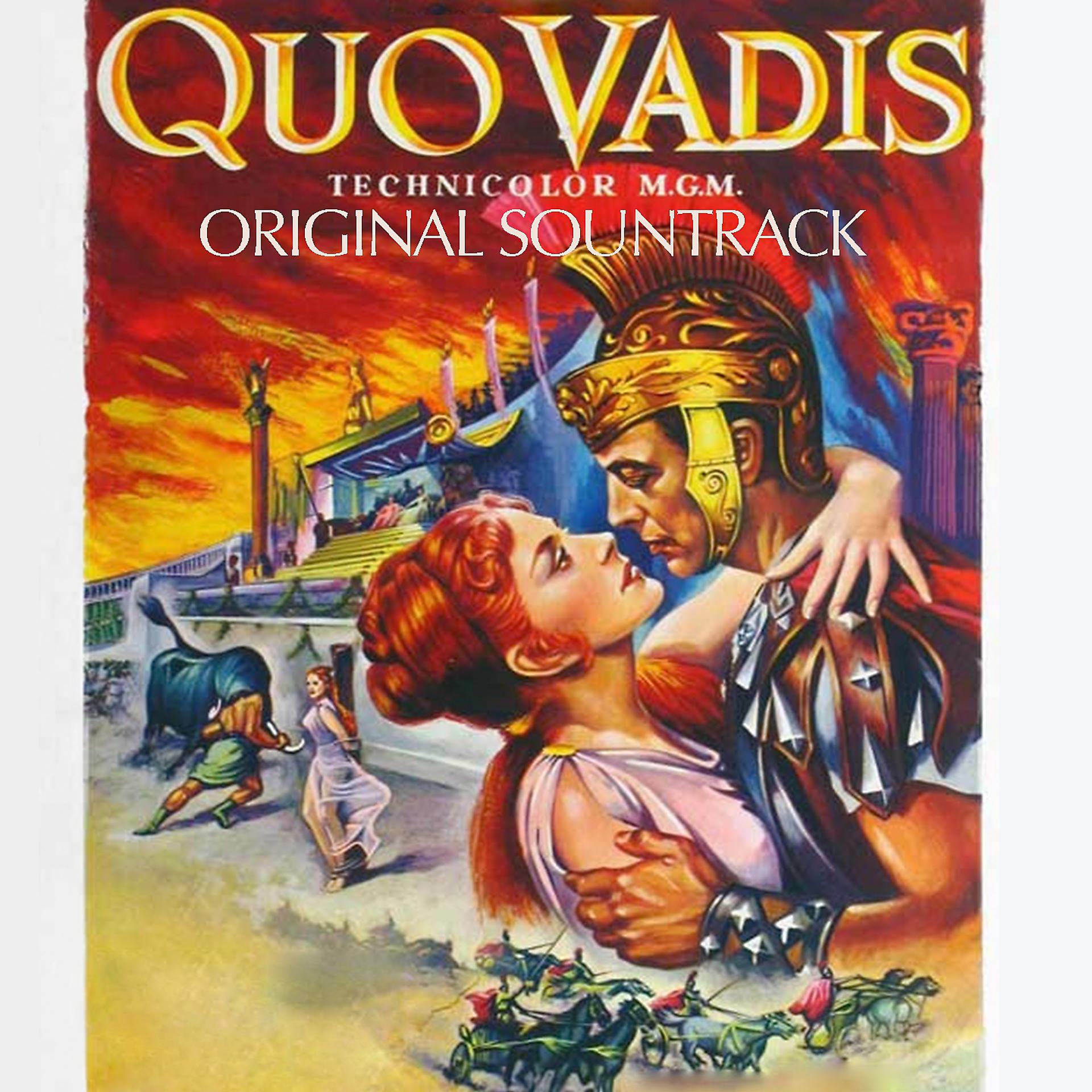 Постер альбома Quo Vadis: Prelude / Assyrian Dance / Lygia / Hymn of the Vestal Virgins / Hail Nero, Triumphal March / Chariot Race / Petronius' Meditation and Death / Miracle / Finale