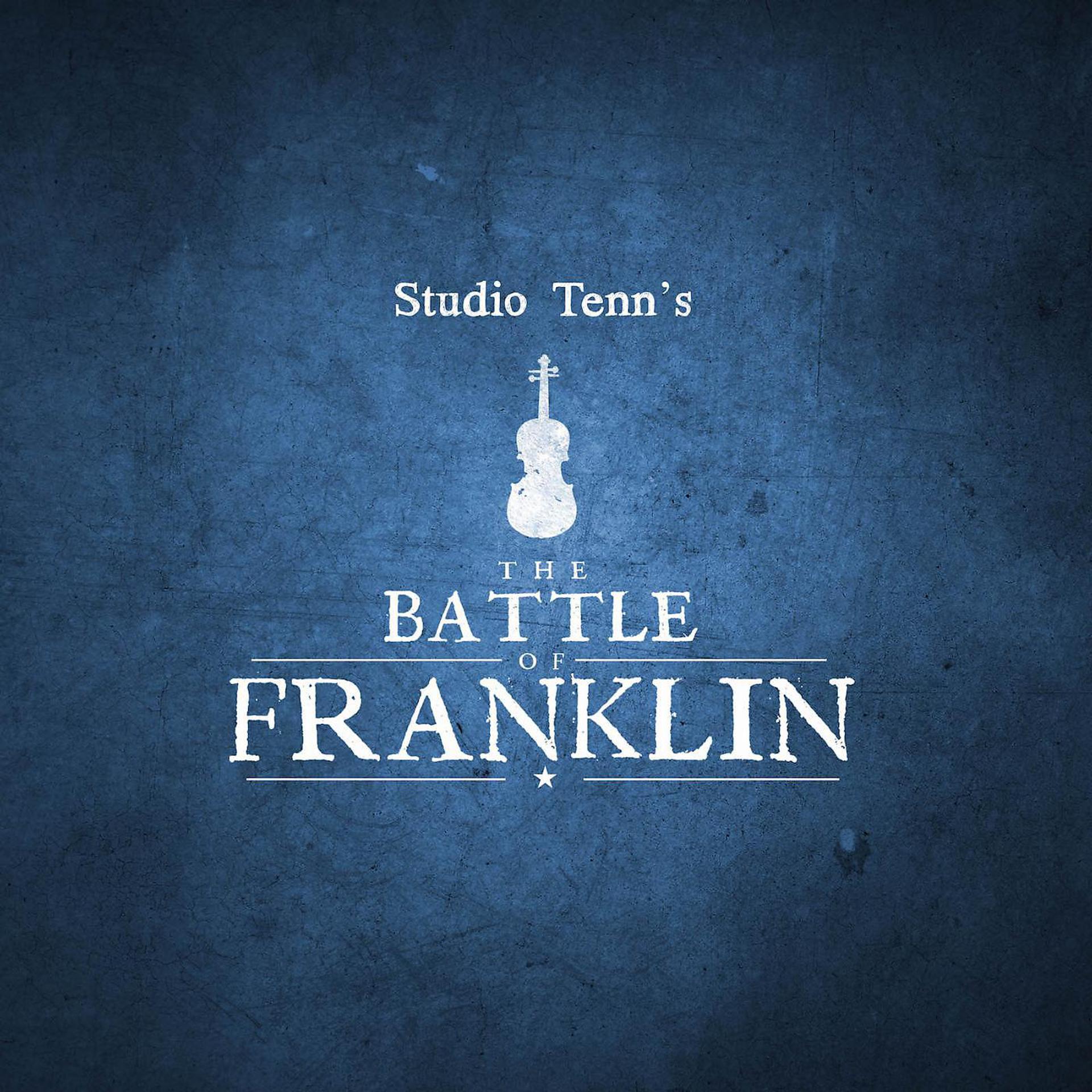 Постер альбома Studio Tenn's the Battle of Franklin (feat. Patrick Thomas)