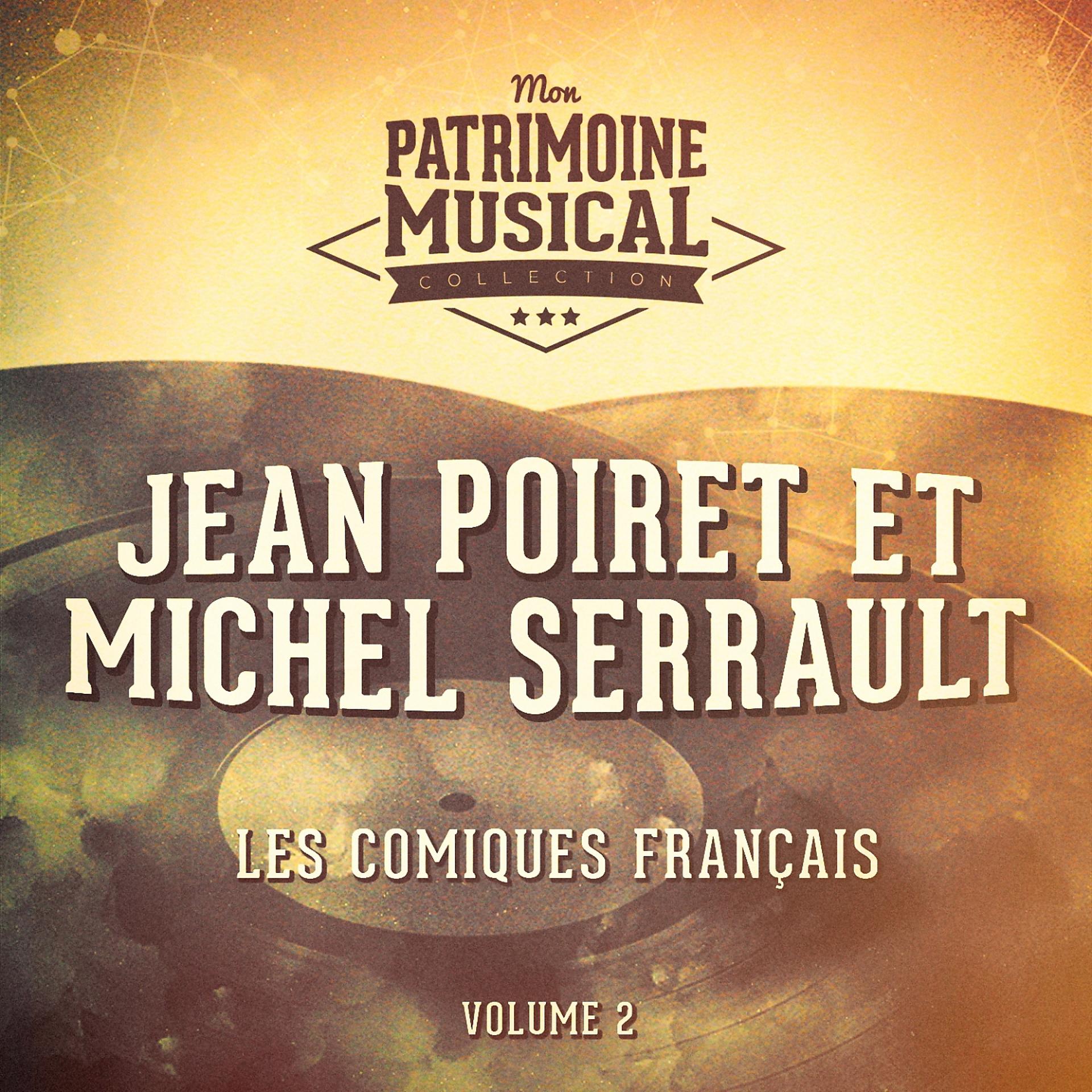 Постер альбома Les comiques français : Jean Poiret et Michel Serrault, Vol. 2