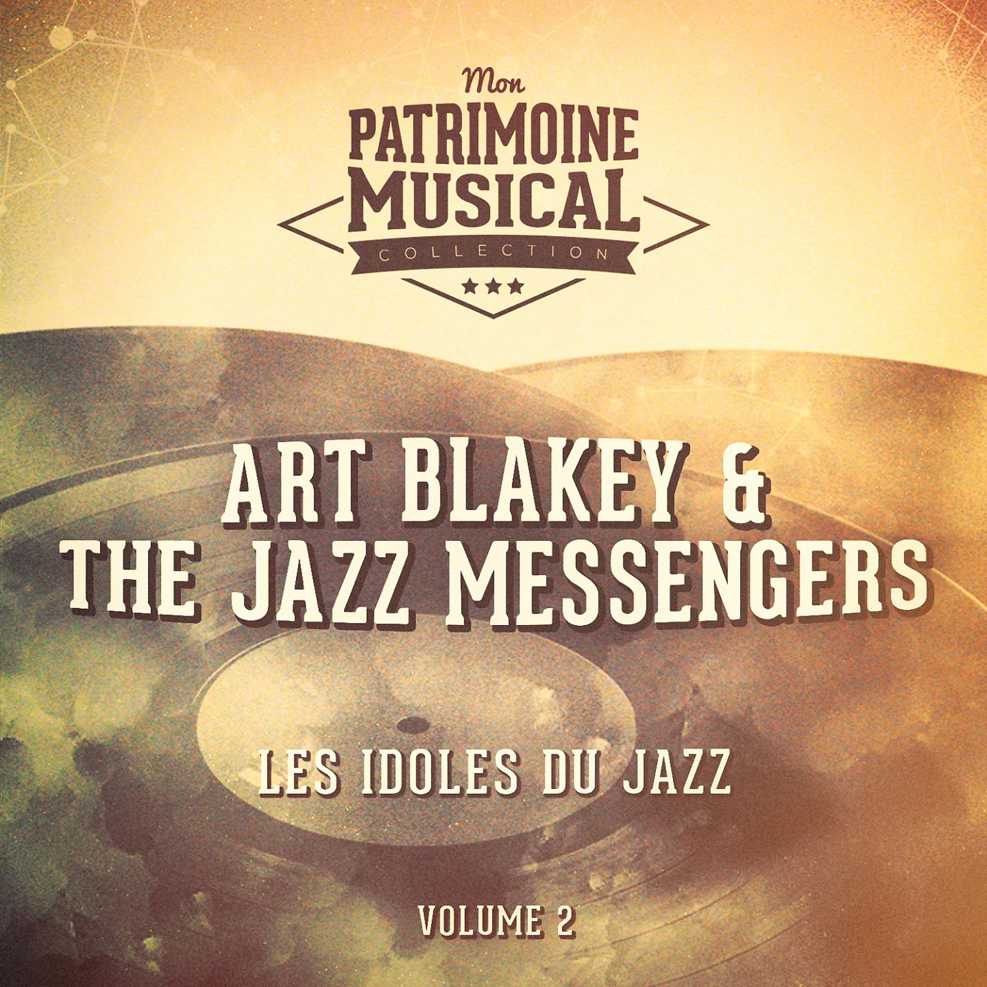 Постер альбома Les idoles du Jazz : Art Blakey & The Jazz Messengers, Vol. 2