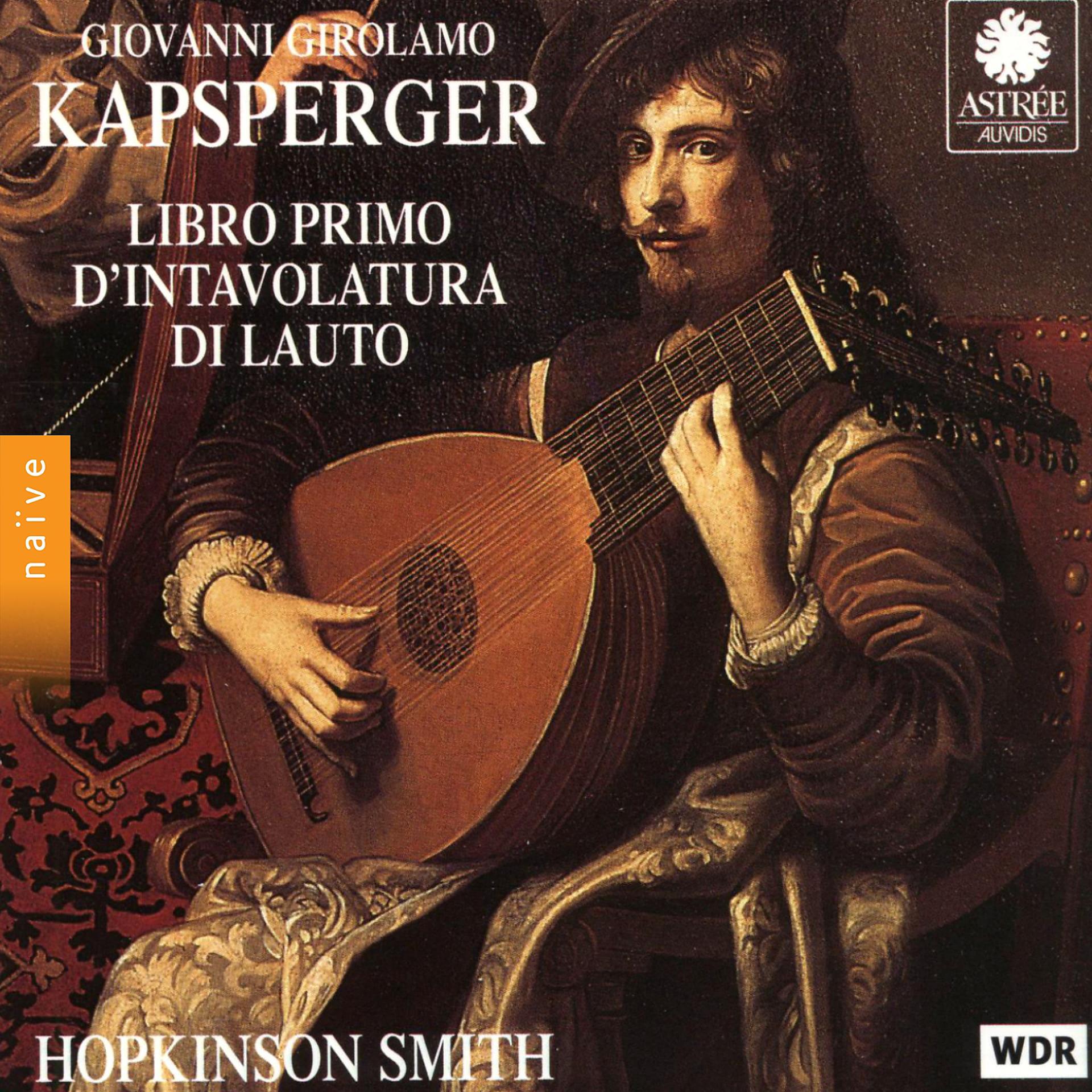 Постер альбома Kapsperger: Libro primo d'intavolatvra di lauto
