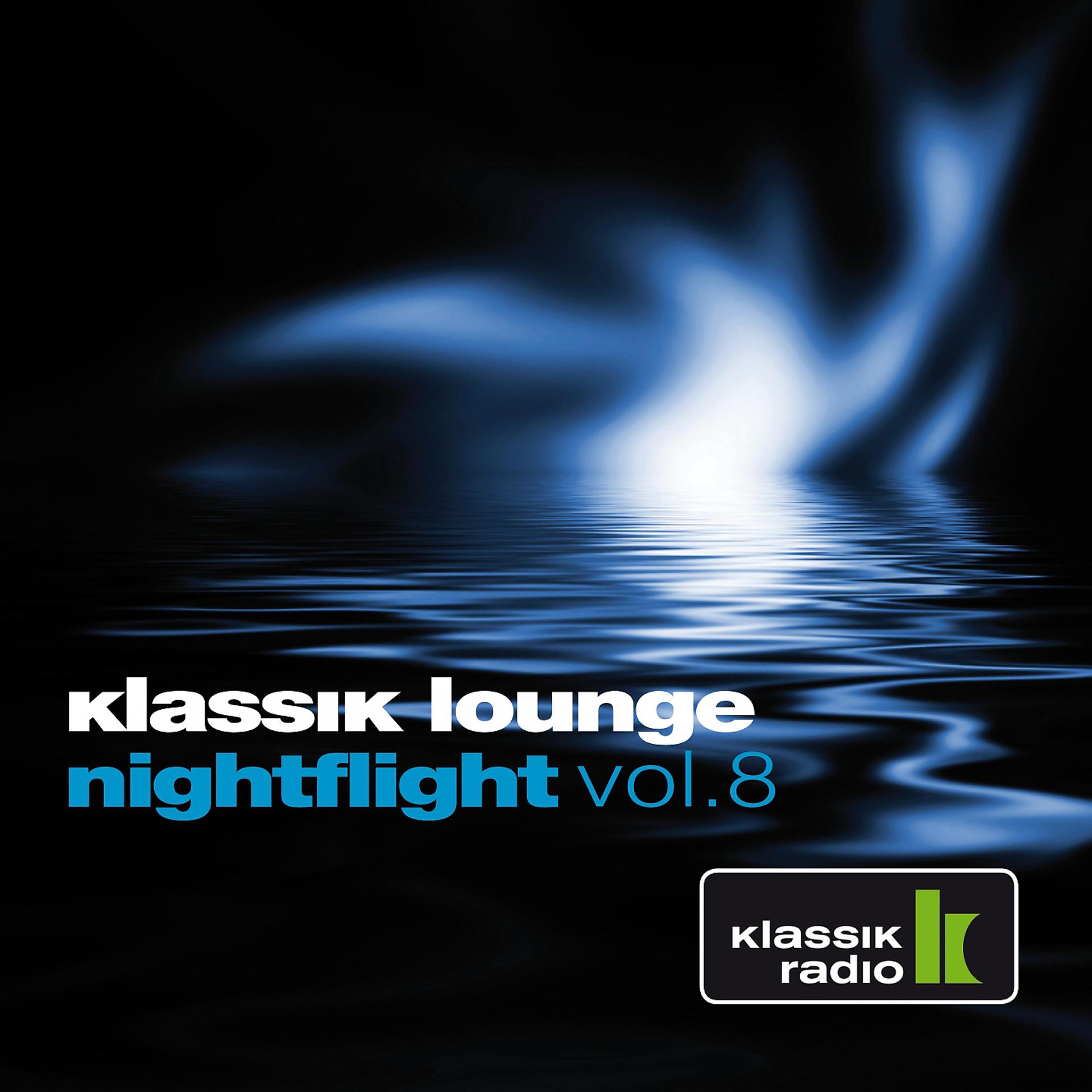 Постер альбома Klassik Lounge Nightflight, Vol. 8
