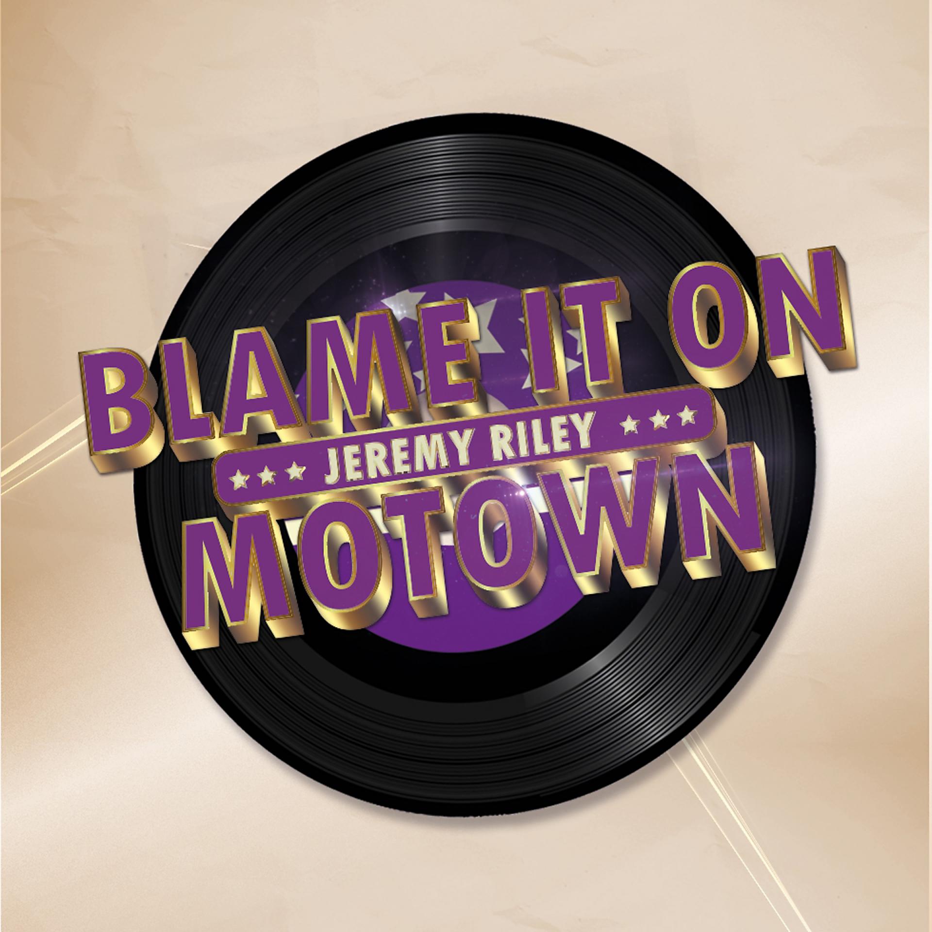 Постер альбома Blame It on Motown