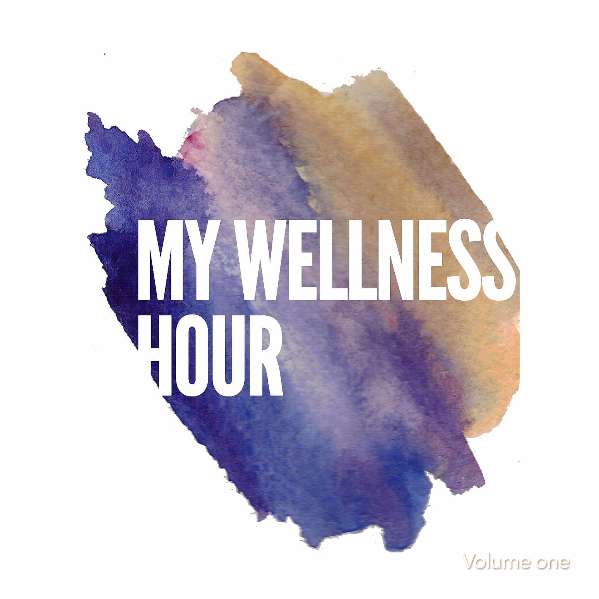 Постер альбома My Wellness Hour, Vol. 1