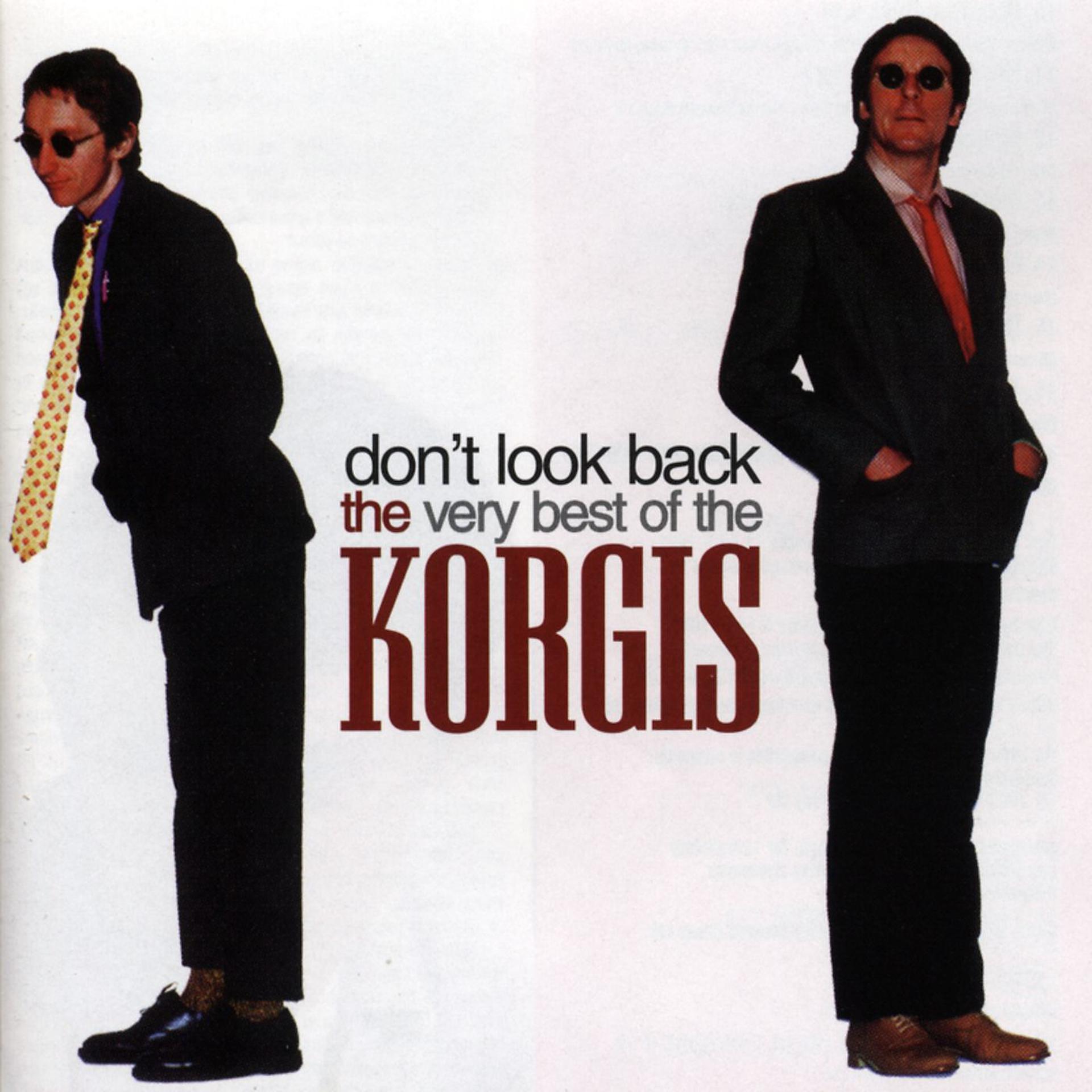 Постер альбома Don't Look Back: The Very Best of The Korgis