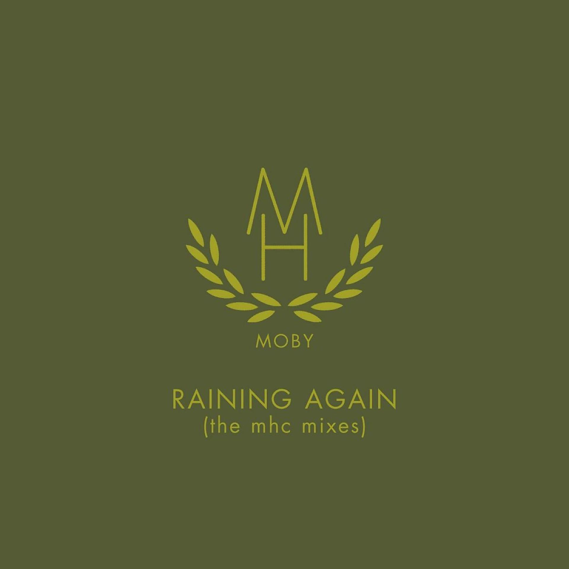 Постер альбома Raining Again (The MHC Mixes)