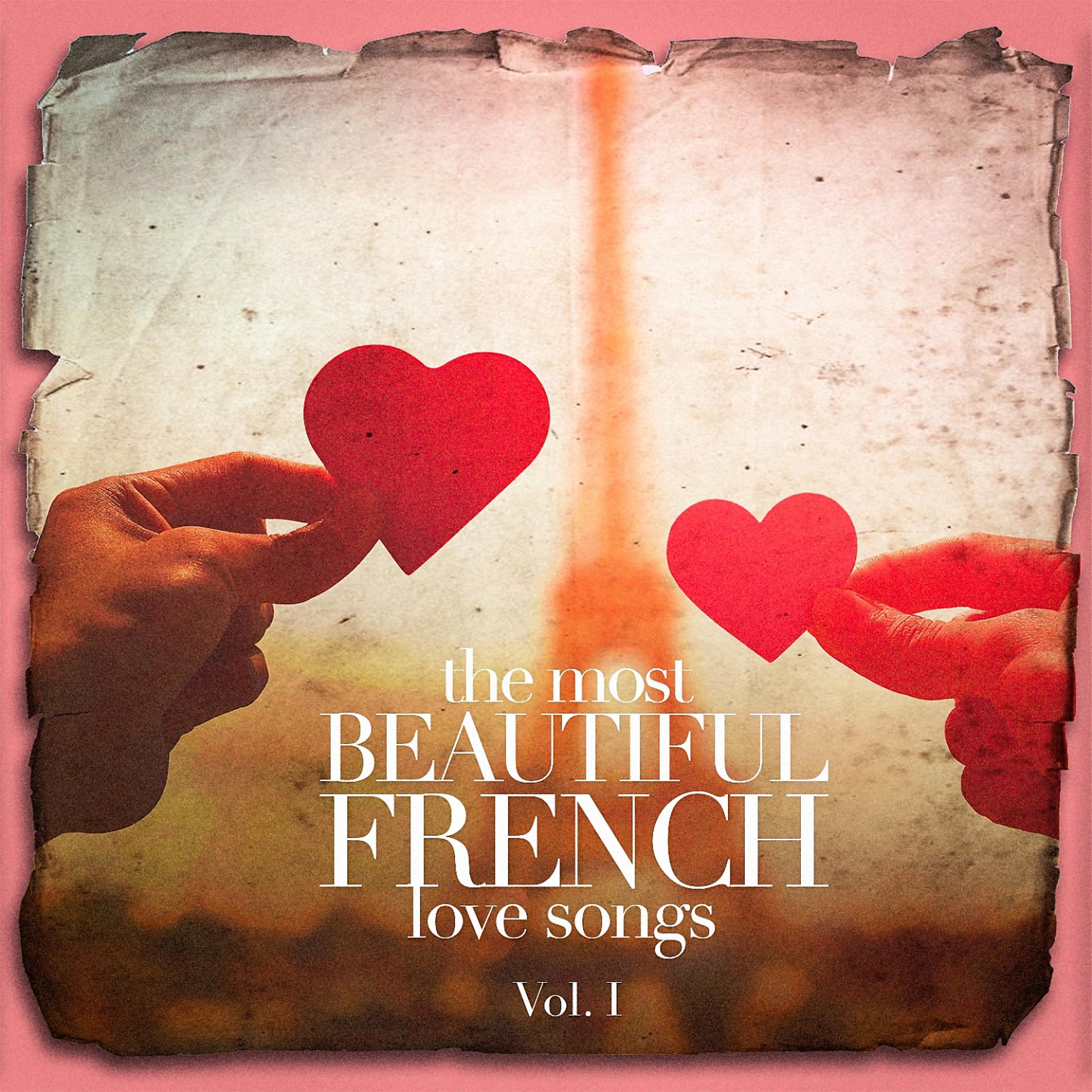 Постер альбома The Most Beautiful French Love Songs, Vol. 1