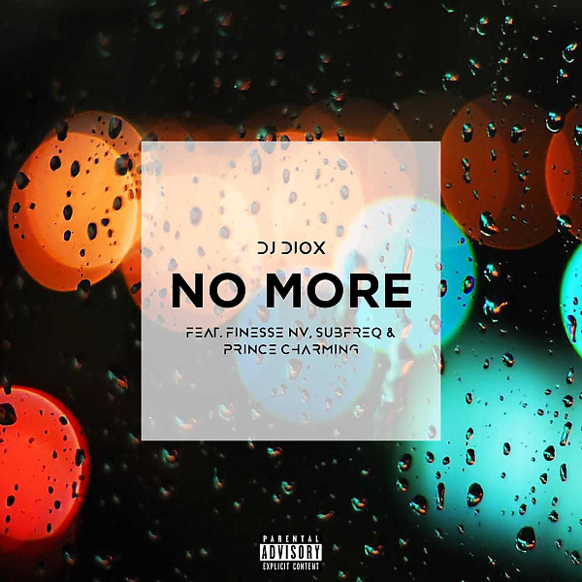Постер альбома No More (feat. Finesse NV, SubFreq & Prince Charming)