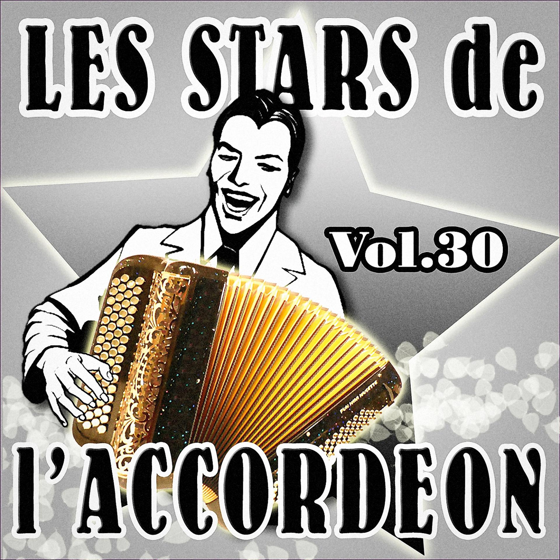 Постер альбома Les stars de l'accordéon, vol. 30
