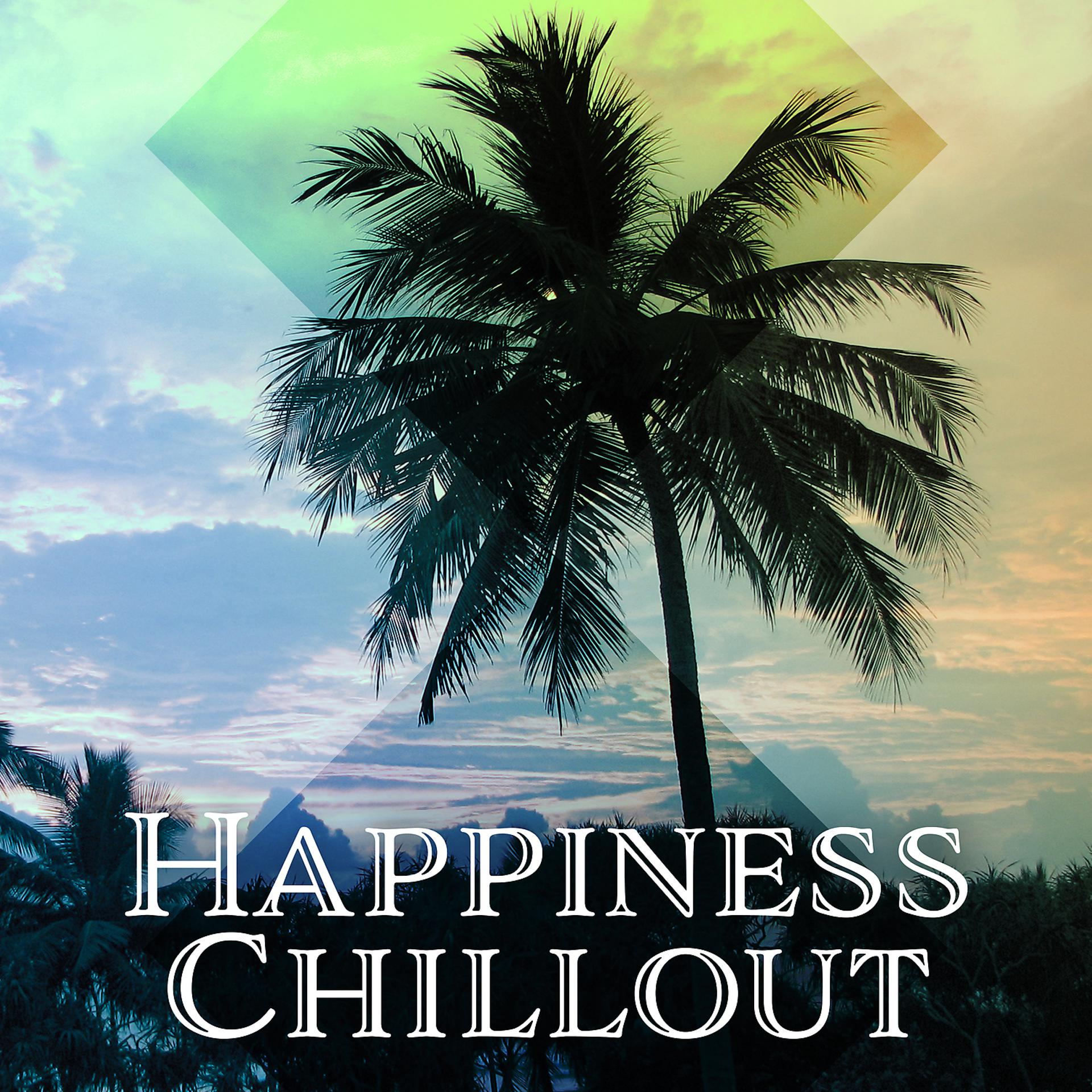 Постер альбома Happiness Chillout – Instrumental Music, Chillout Relaxation, Deep Ambient Music