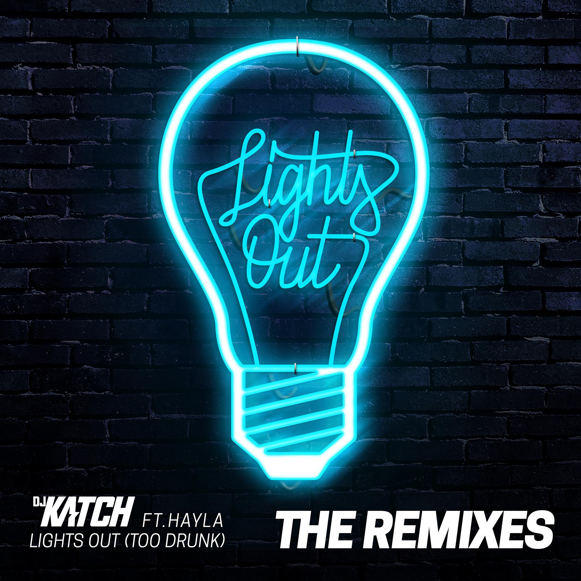 Постер альбома Lights Out (Too Drunk) [feat. Hayla] [The Remixes]