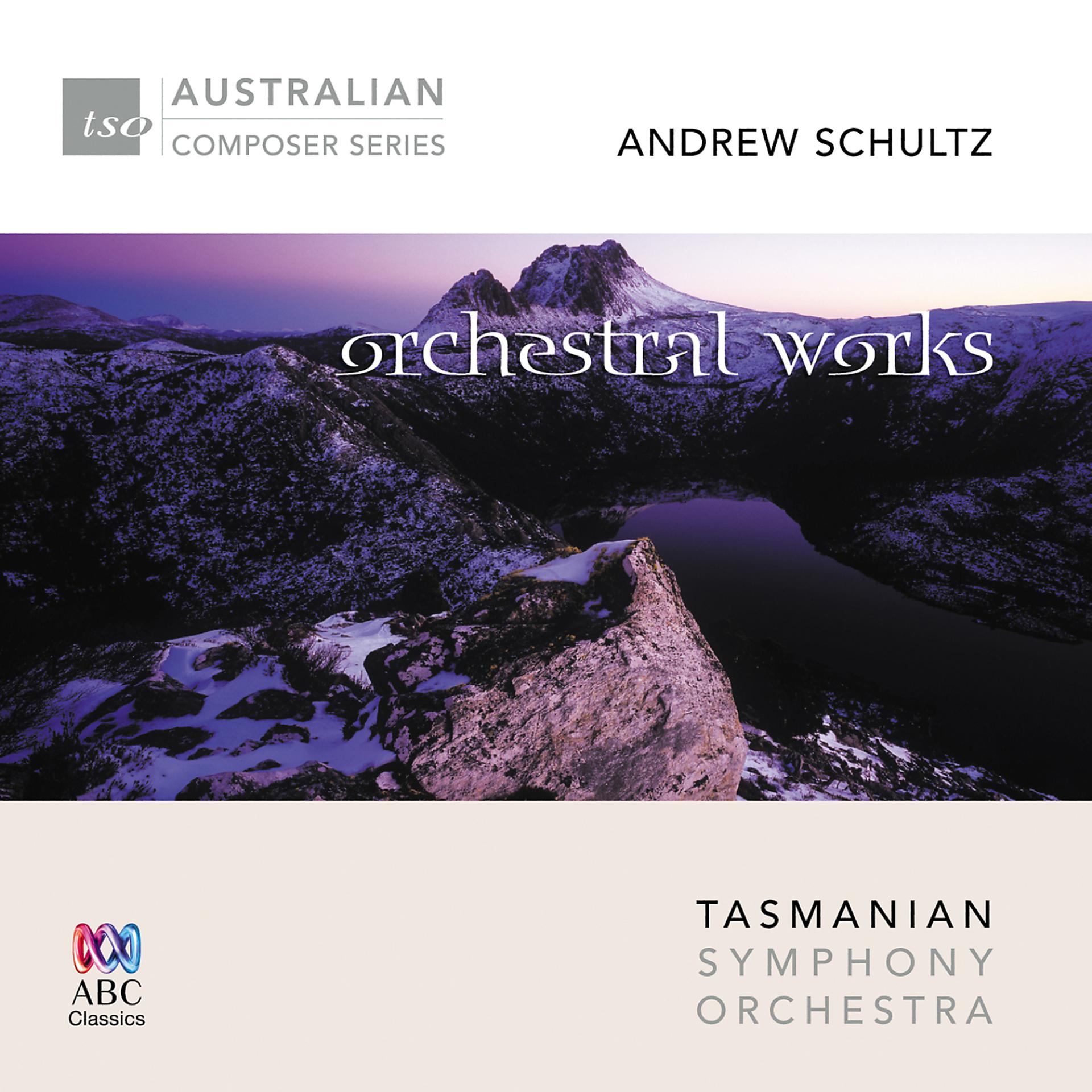 Постер альбома Andrew Schultz: Orchestral Works