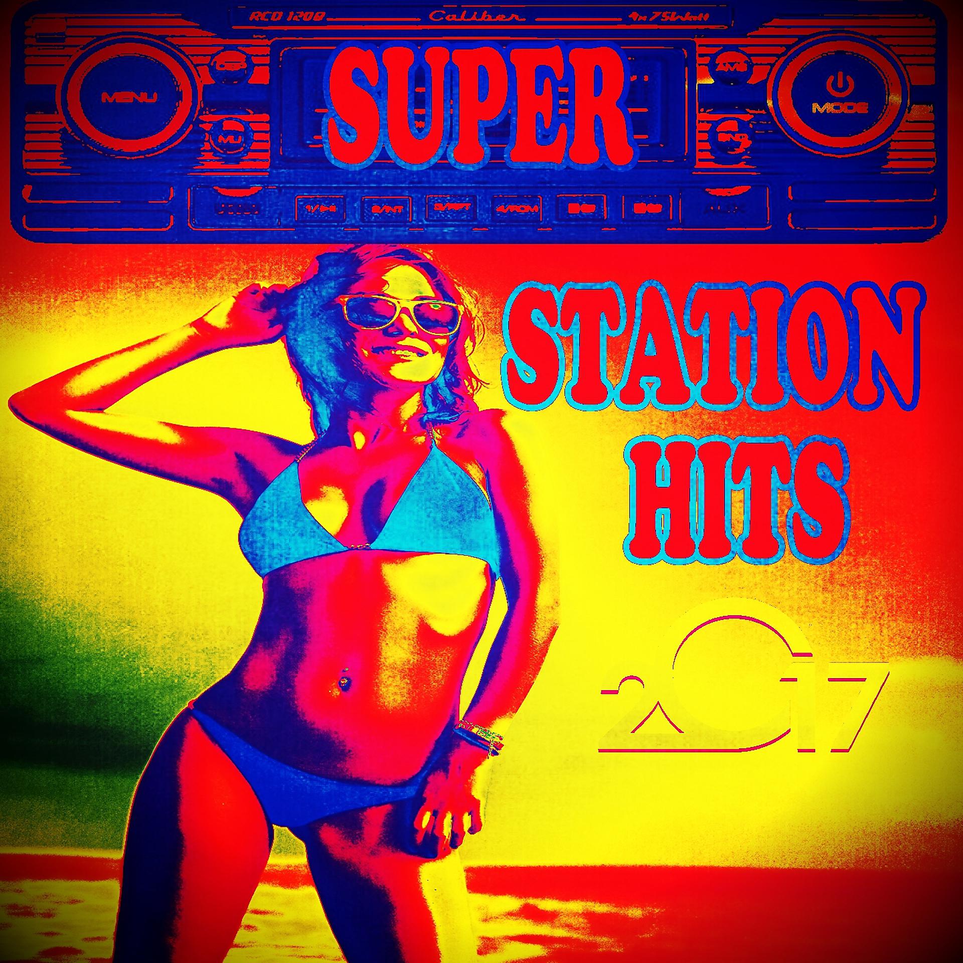 Постер альбома Super Station Hits 2017