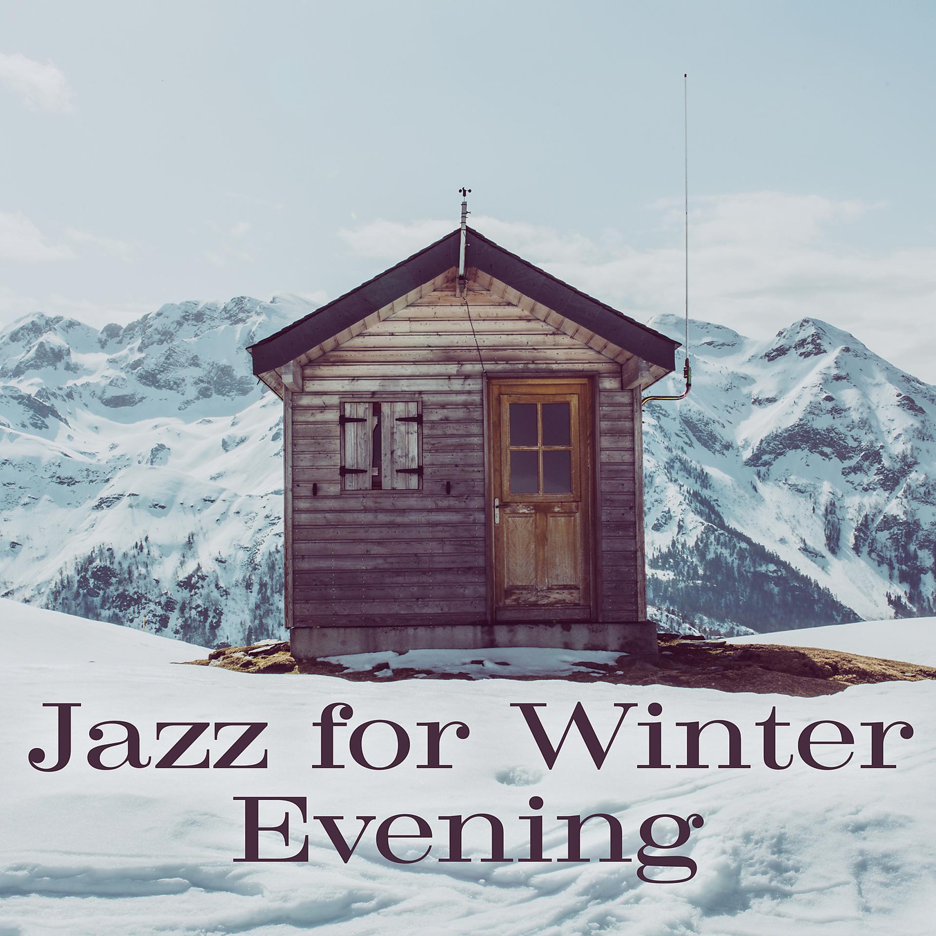 Постер альбома Jazz for Winter Evening – Instrumental Jazz for the Evening, Night Jazz Relaxation, Smooth Jazz Relax, Calm Music