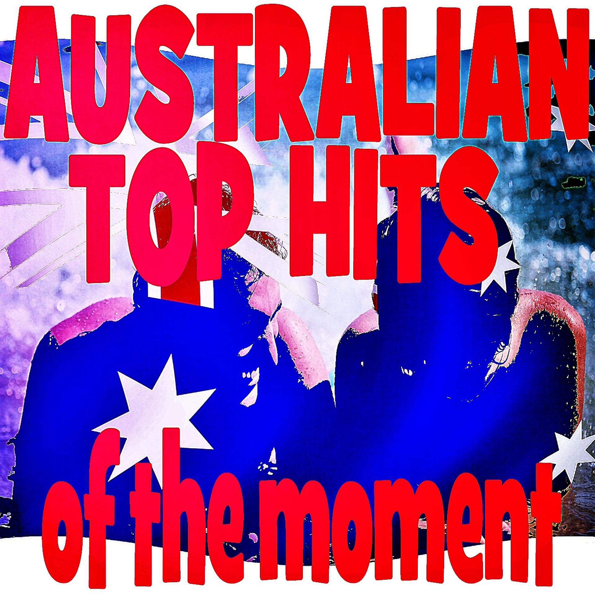 Постер альбома Australian Top Hits of the Moment