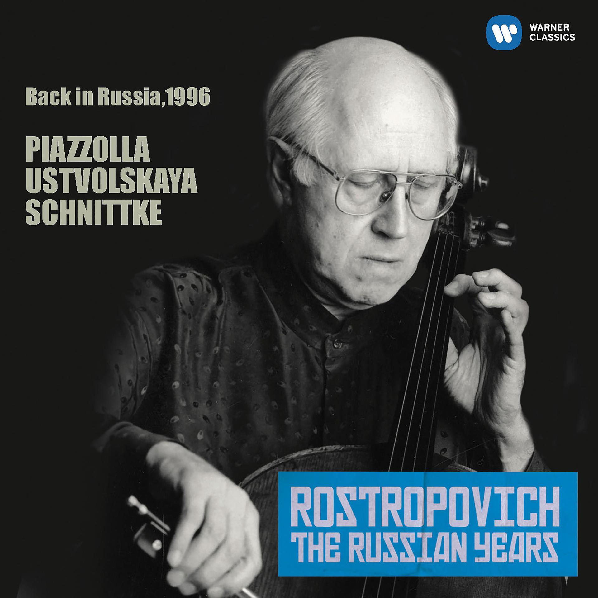 Постер альбома Piazzolla, Ustvolskaya, Schnittke: Works for Cello (Russia, 1996)