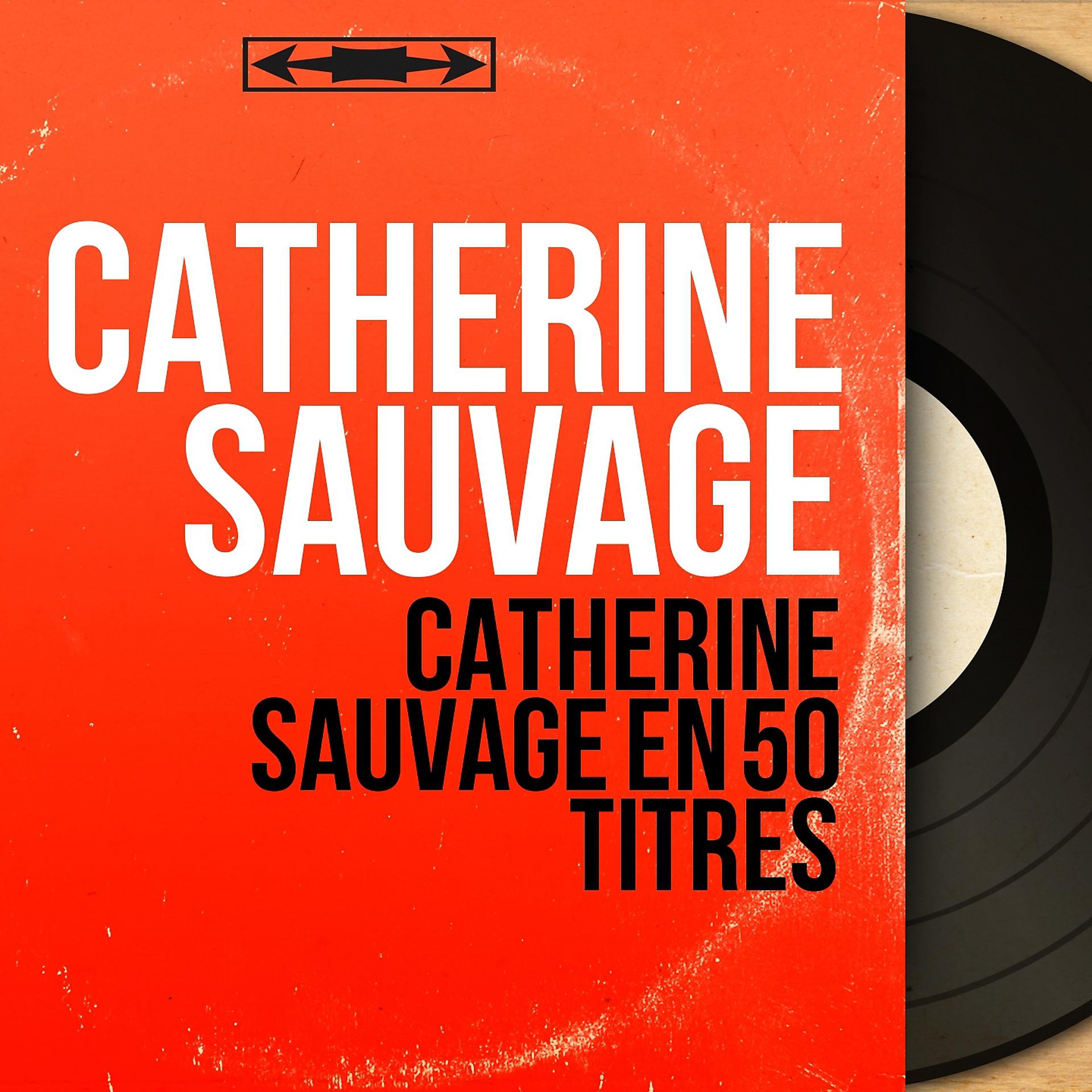Постер альбома Catherine Sauvage en 50 titres