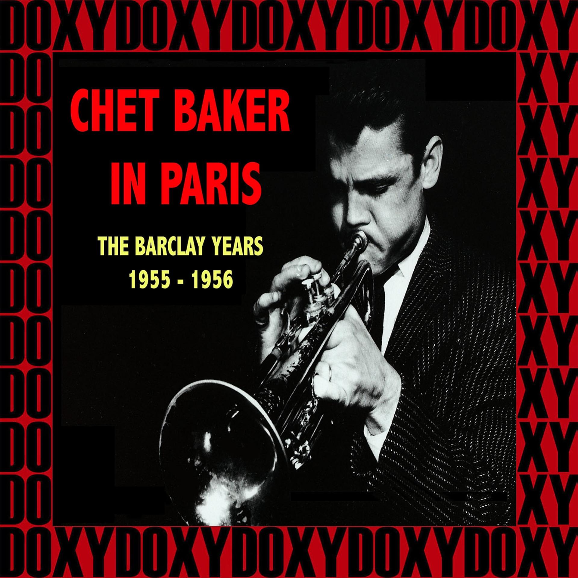 Постер альбома Chet Baker in Paris 1955, 1956 - The Barclay Years