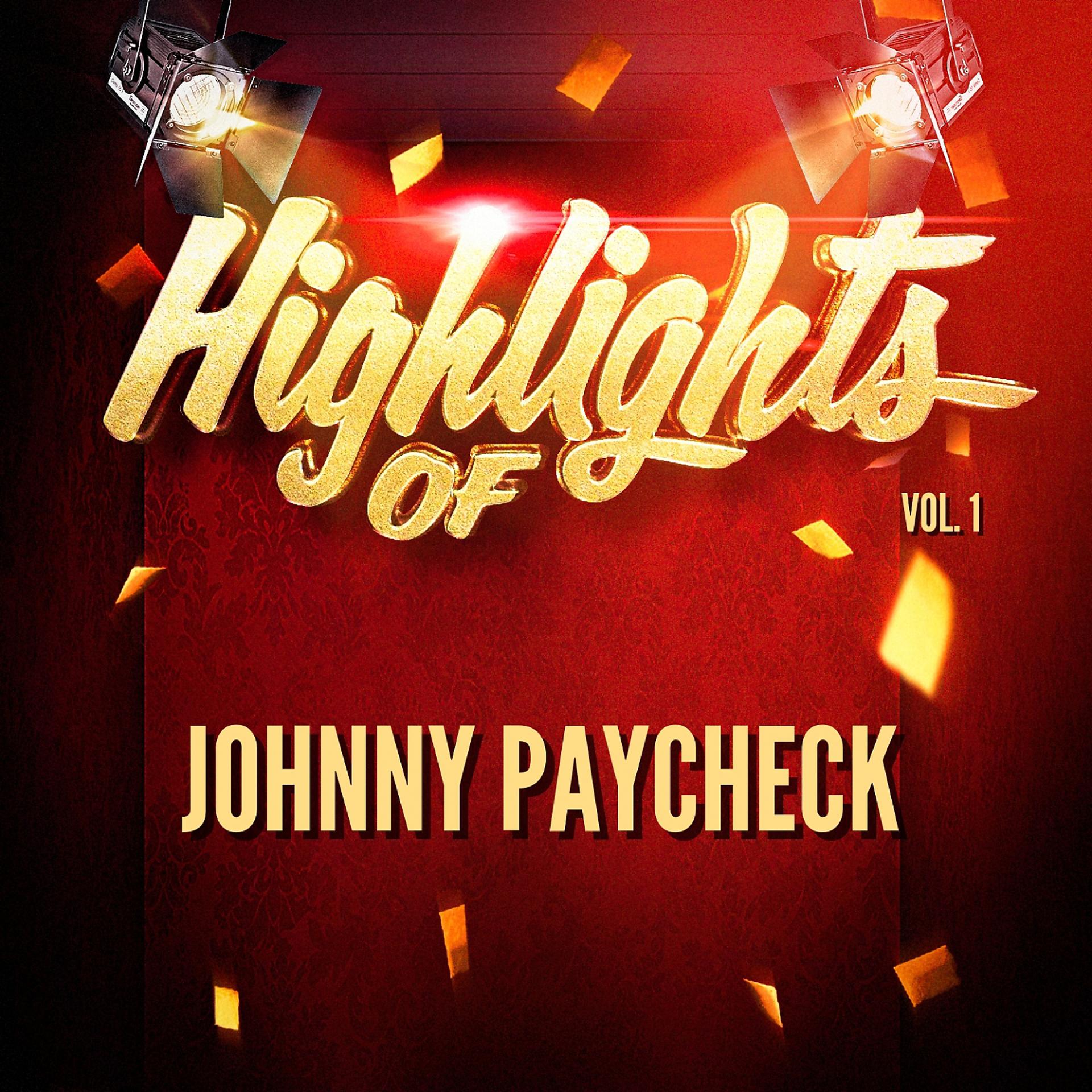 Постер альбома Highlights of Johnny Paycheck, Vol. 1